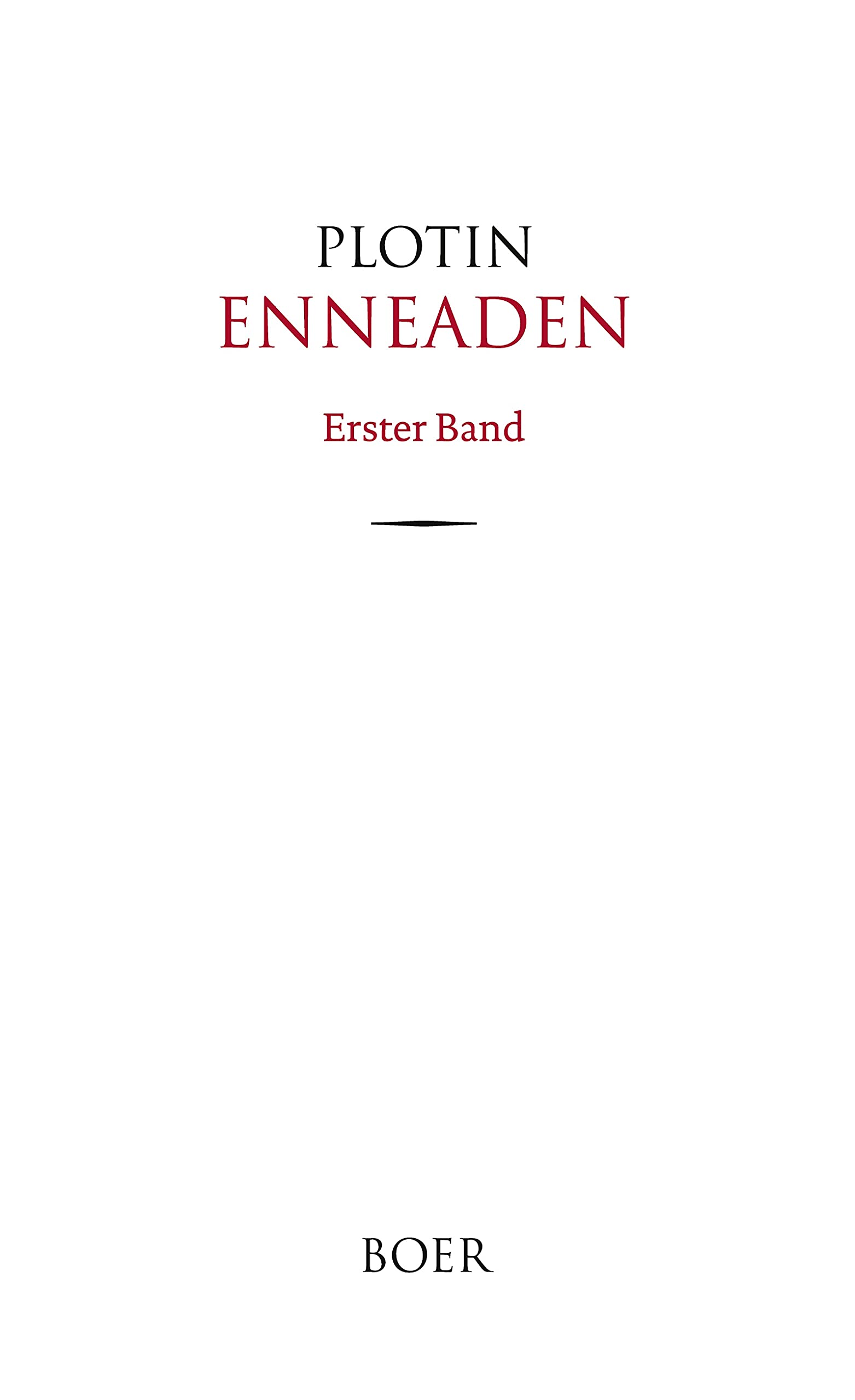 Enneaden Band 1: In Auswahl übersetzt und eingeleitet von Otto Kiefer Philosophy