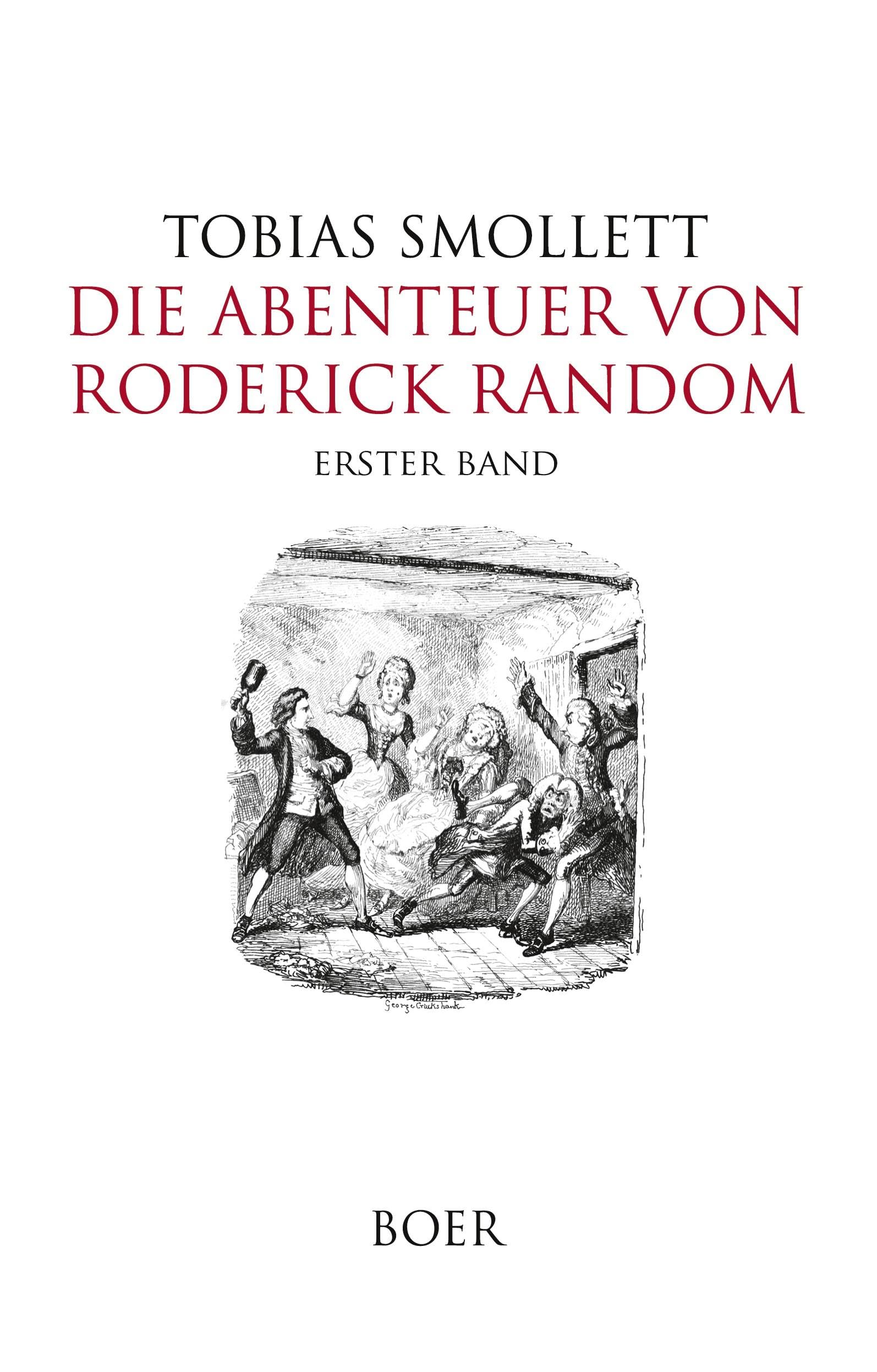 Die Abenteuer von Roderick Random Band 1: Mit Illustrationen von John Ward Dunsmore, G. A. Williams und George Cruikshank Classics