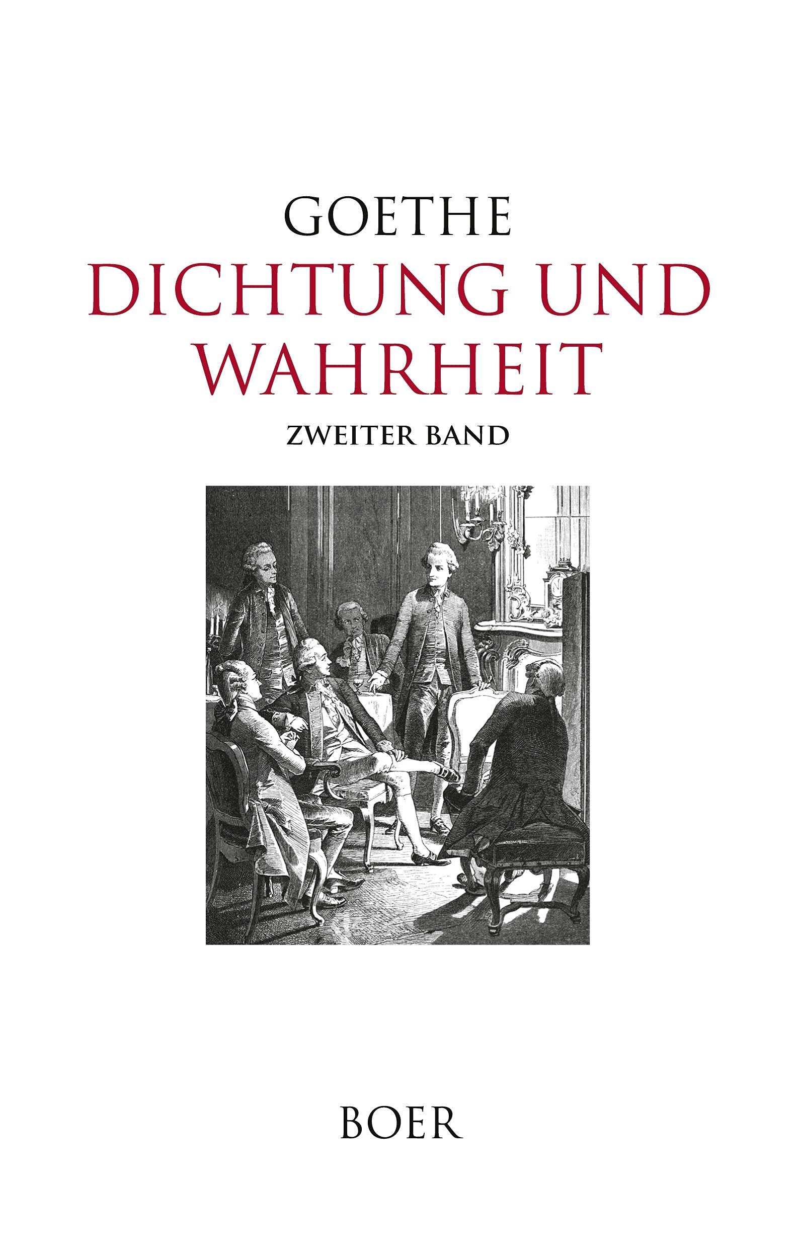 Dichtung und Wahrheit: Band 2: Illustrationen von Eugen Klimsch, Kaspar Kögler, Bruno Strassberger und Philipp Grotjohann Classics