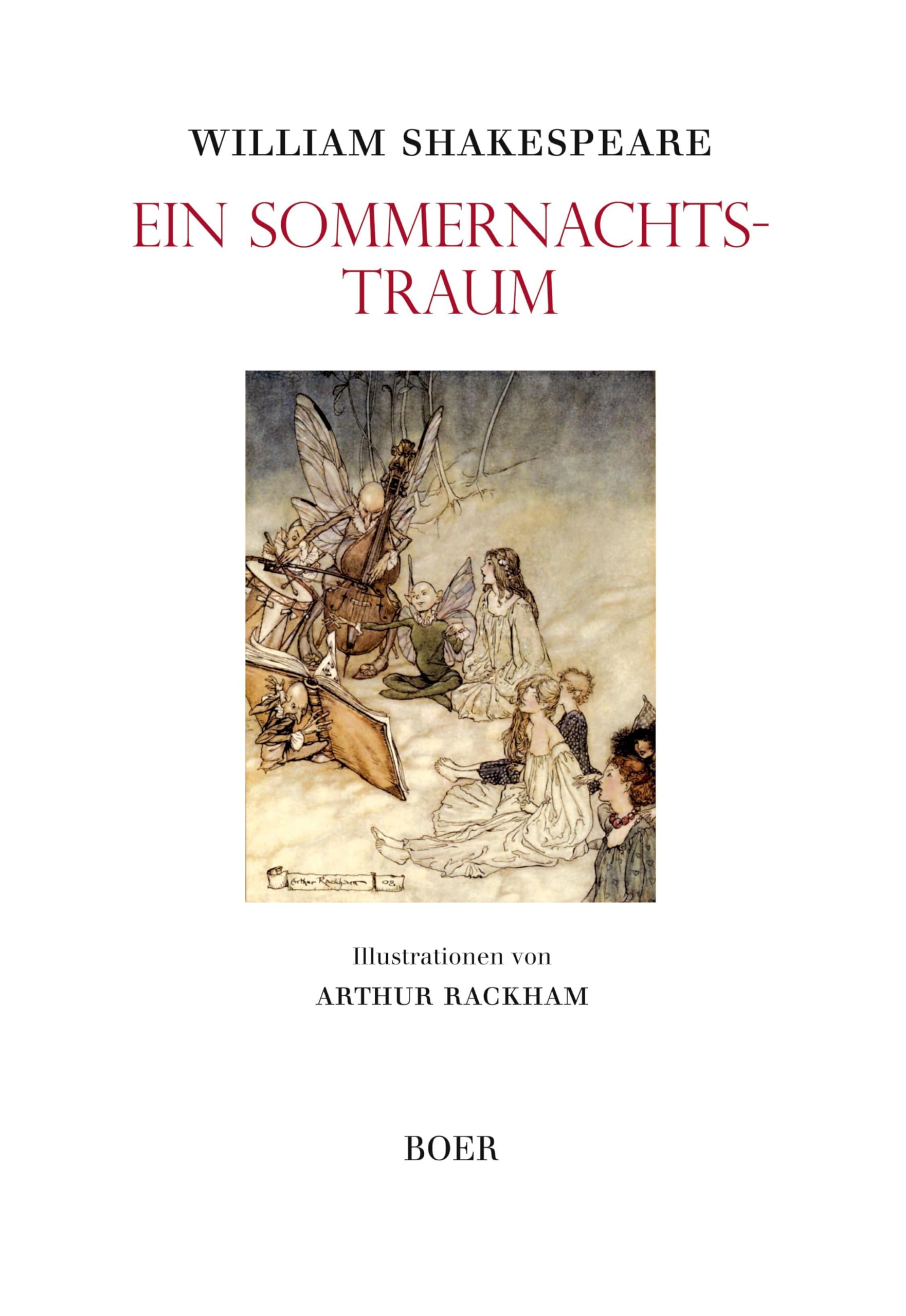 Ein Sommernachtstraum: Illustrationen von Arthur Rackham Classics