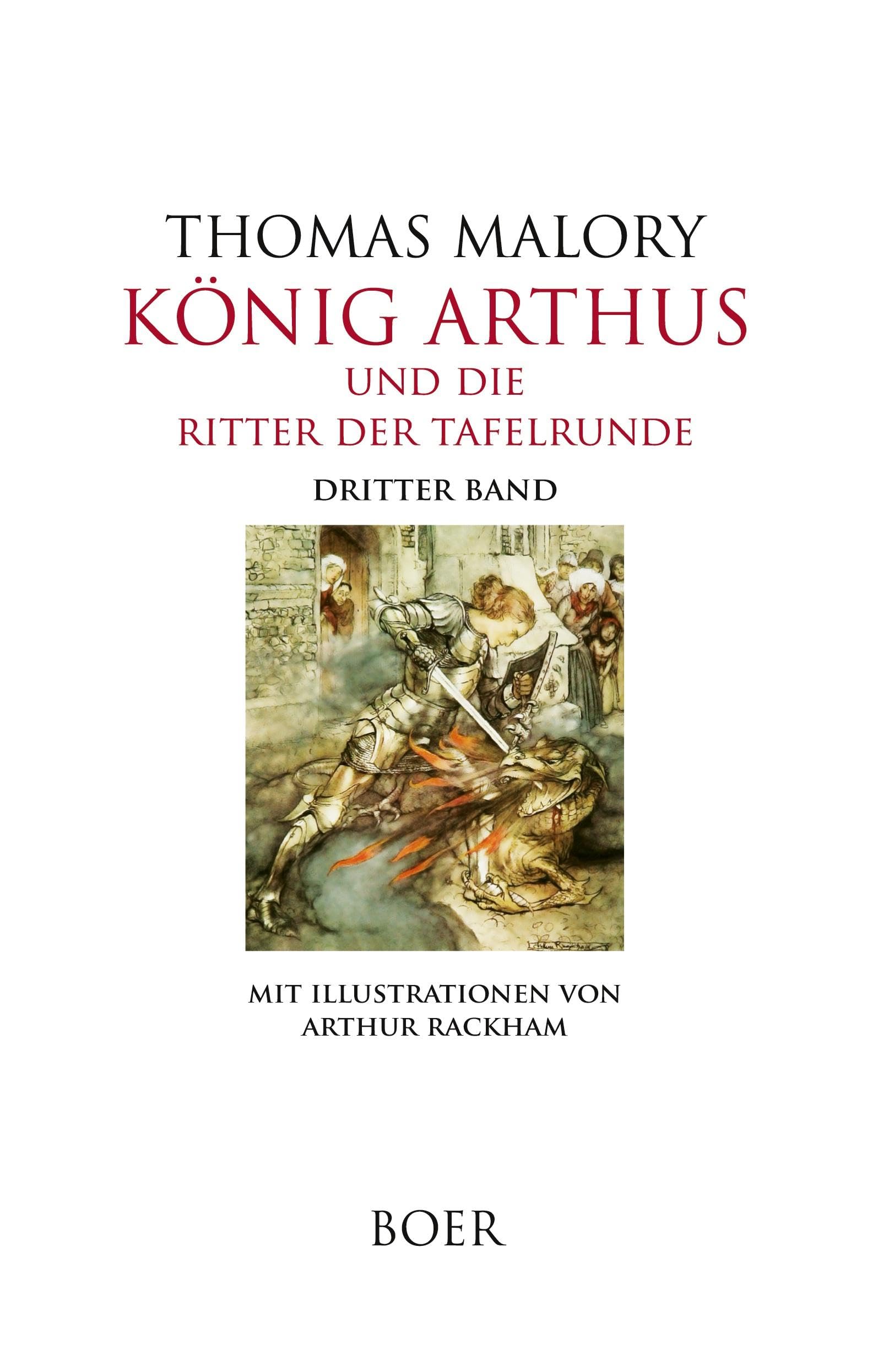 König Arthus und die Ritter der Tafelrunde, Band 3: Illustrationen von Arthur Rackham: Mit Illustrationen von Arthur Rackham Classics