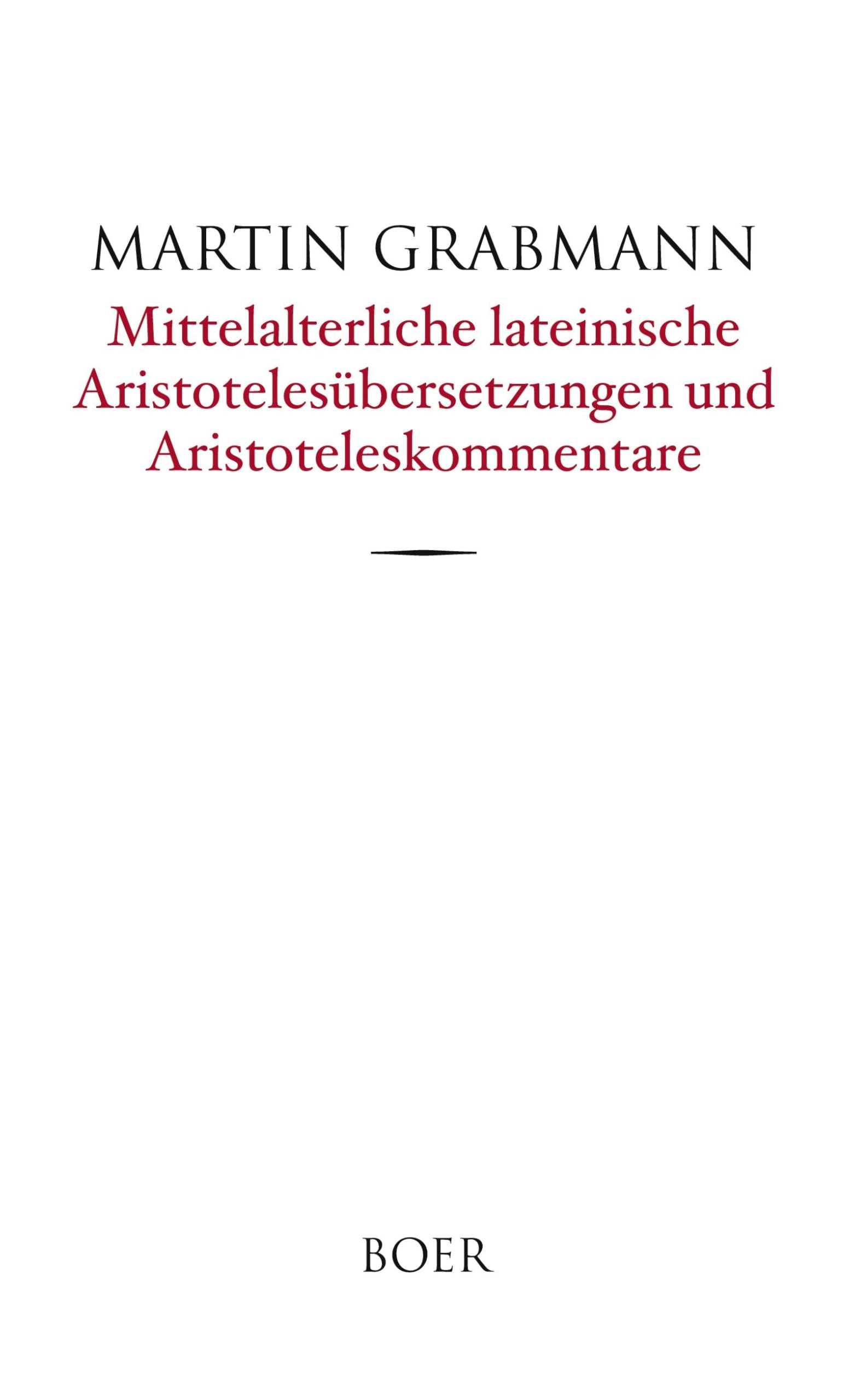 Mittelalterliche lateinische Aristotelesübersetzungen und Aristoteleskommentare Philosophy