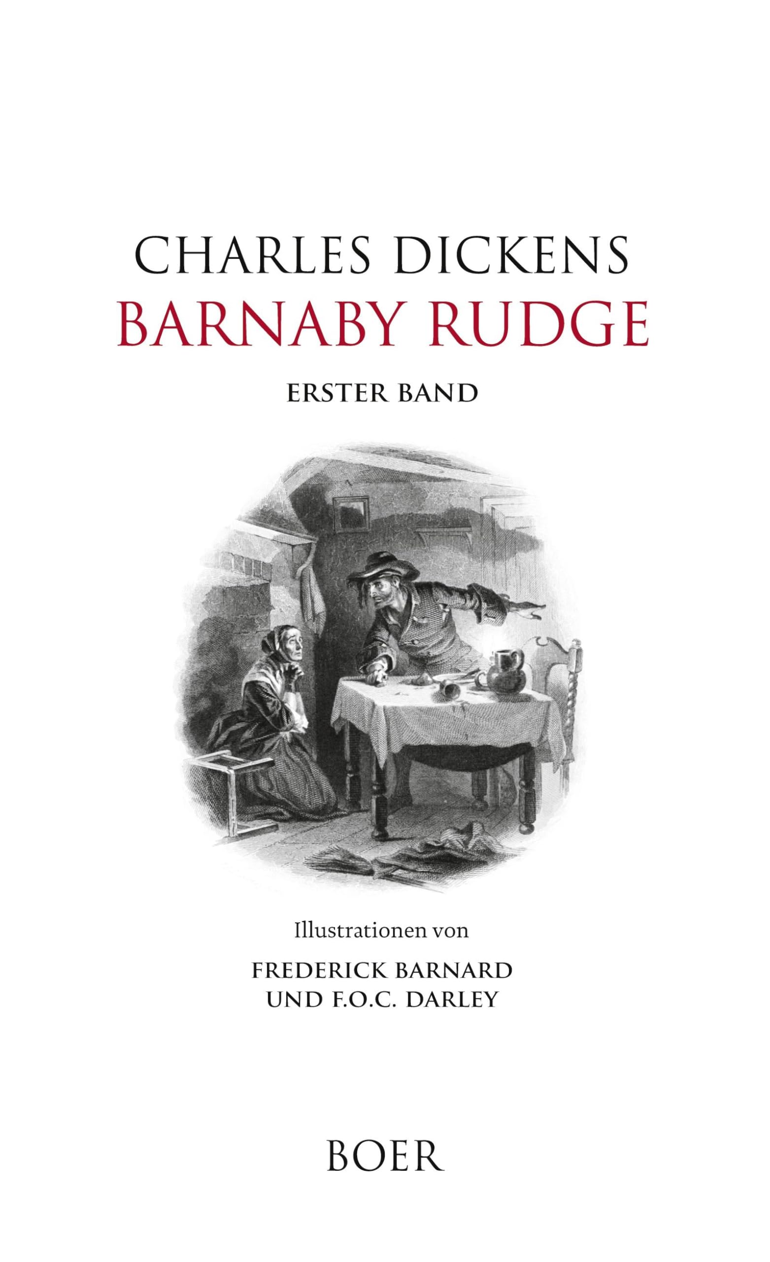 Barnaby Rudge, Band 1: Illustrationen von Frederick Barnard und F.O.C. Darley Classics