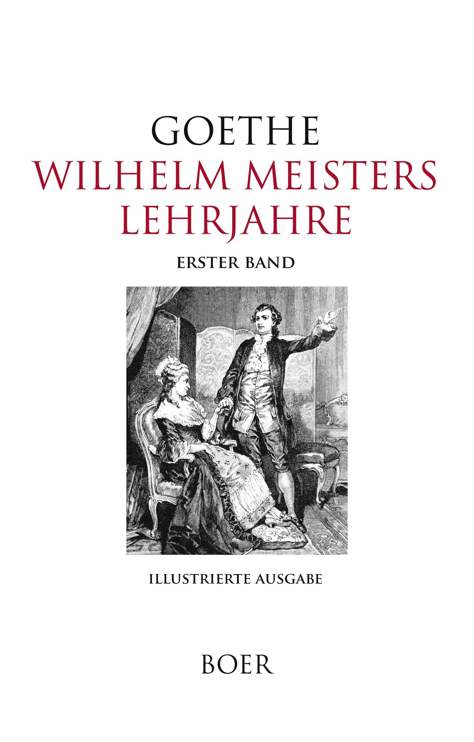 Wilhelm Meisters Lehrjahre, Band 1: Illustrationen von Erdmann Wagner und Ernst Bosch Classics