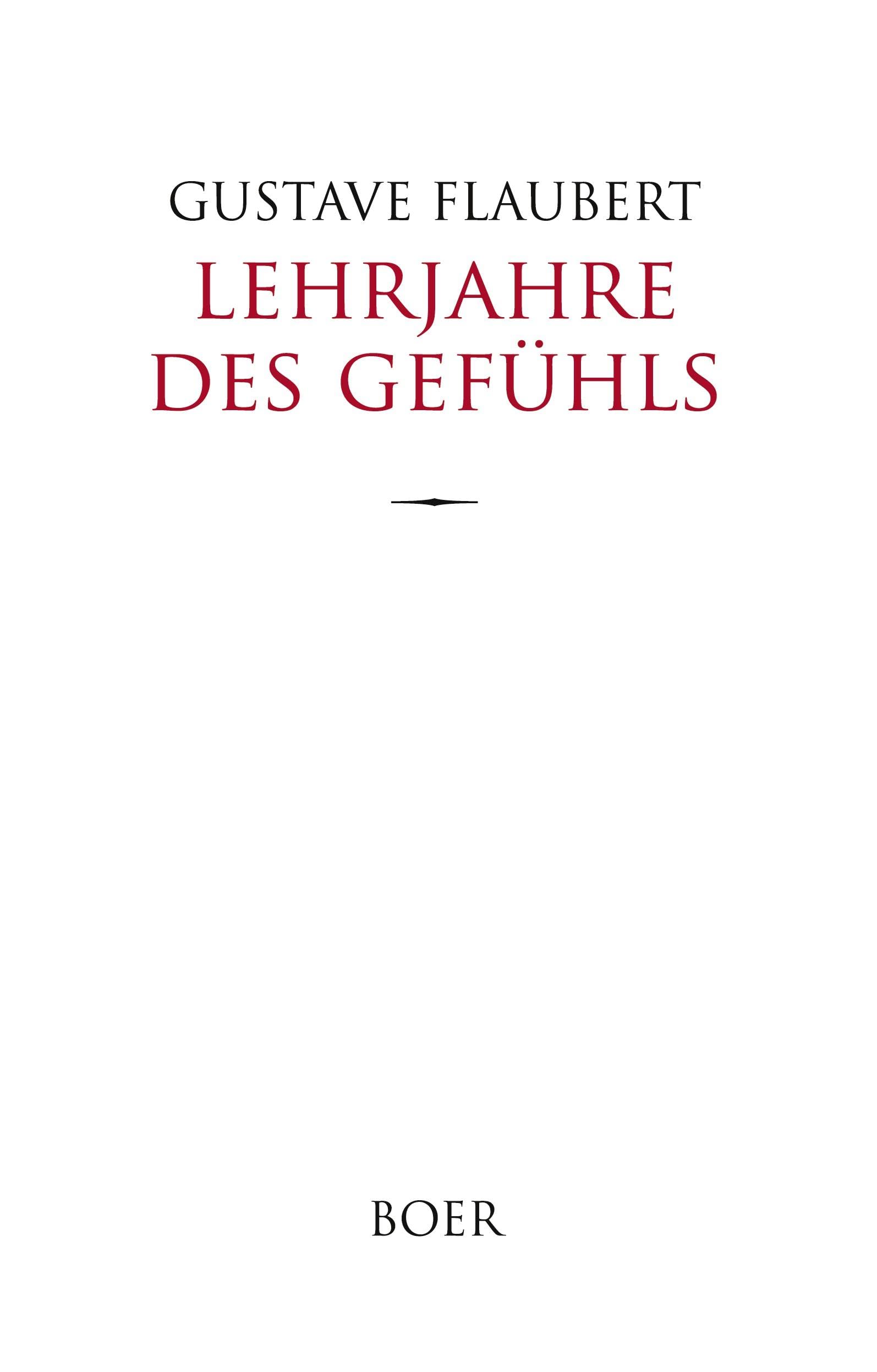 Lehrjahre des Gefühls: Geschichte eines jungen Mannes Classics