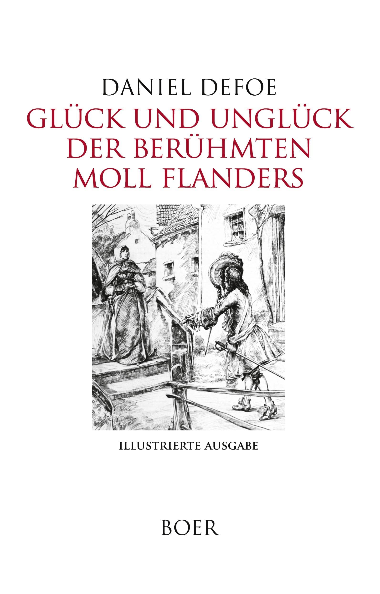 Glück und Unglück der berühmten Moll Flanders: Mit Illustrationen von John Ward Dunsmore und George Augustus Williams Classics