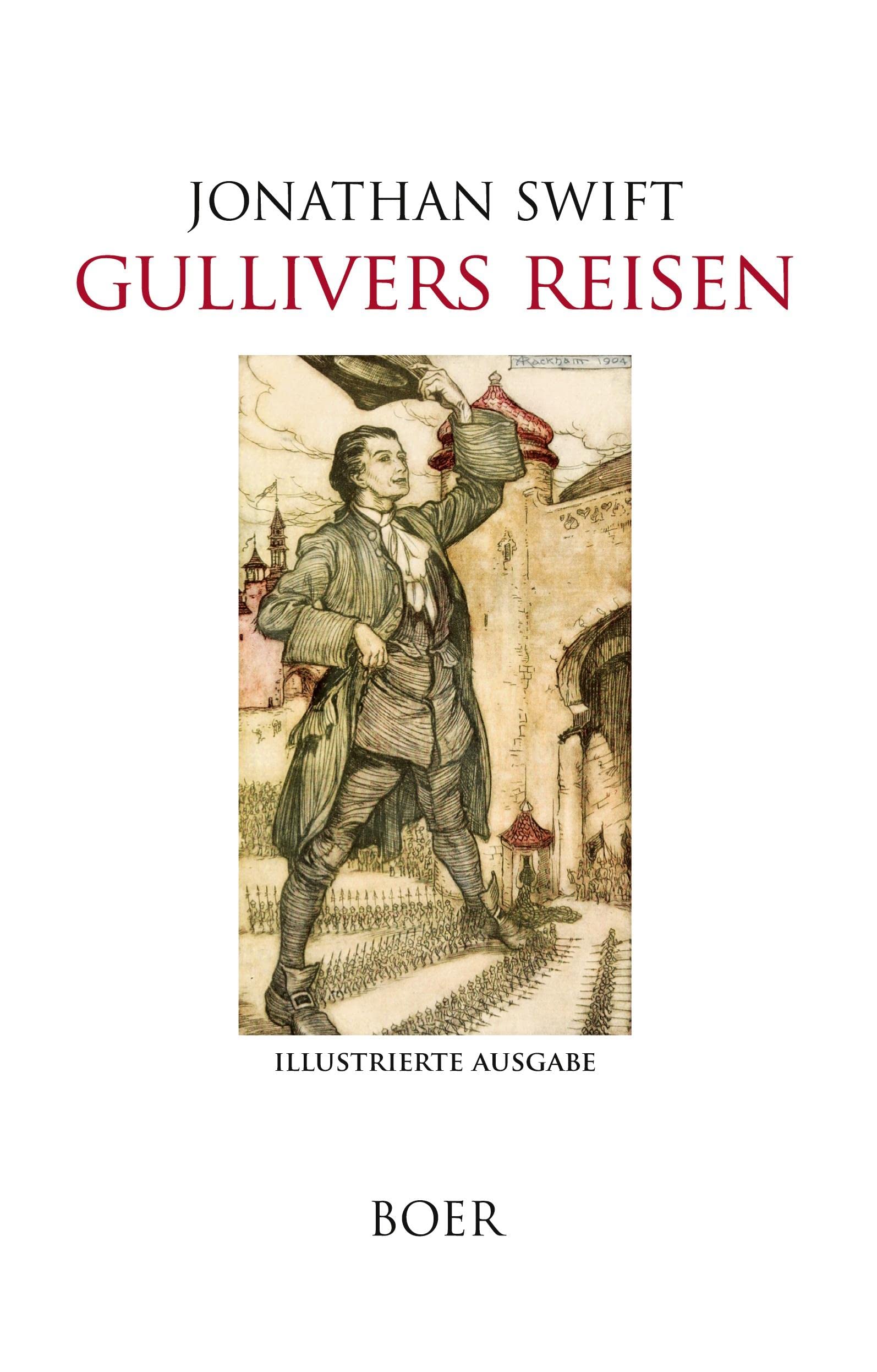 Gullivers Reisen: Mit Illustrationen von Grandville und Arthur Rackham Classics