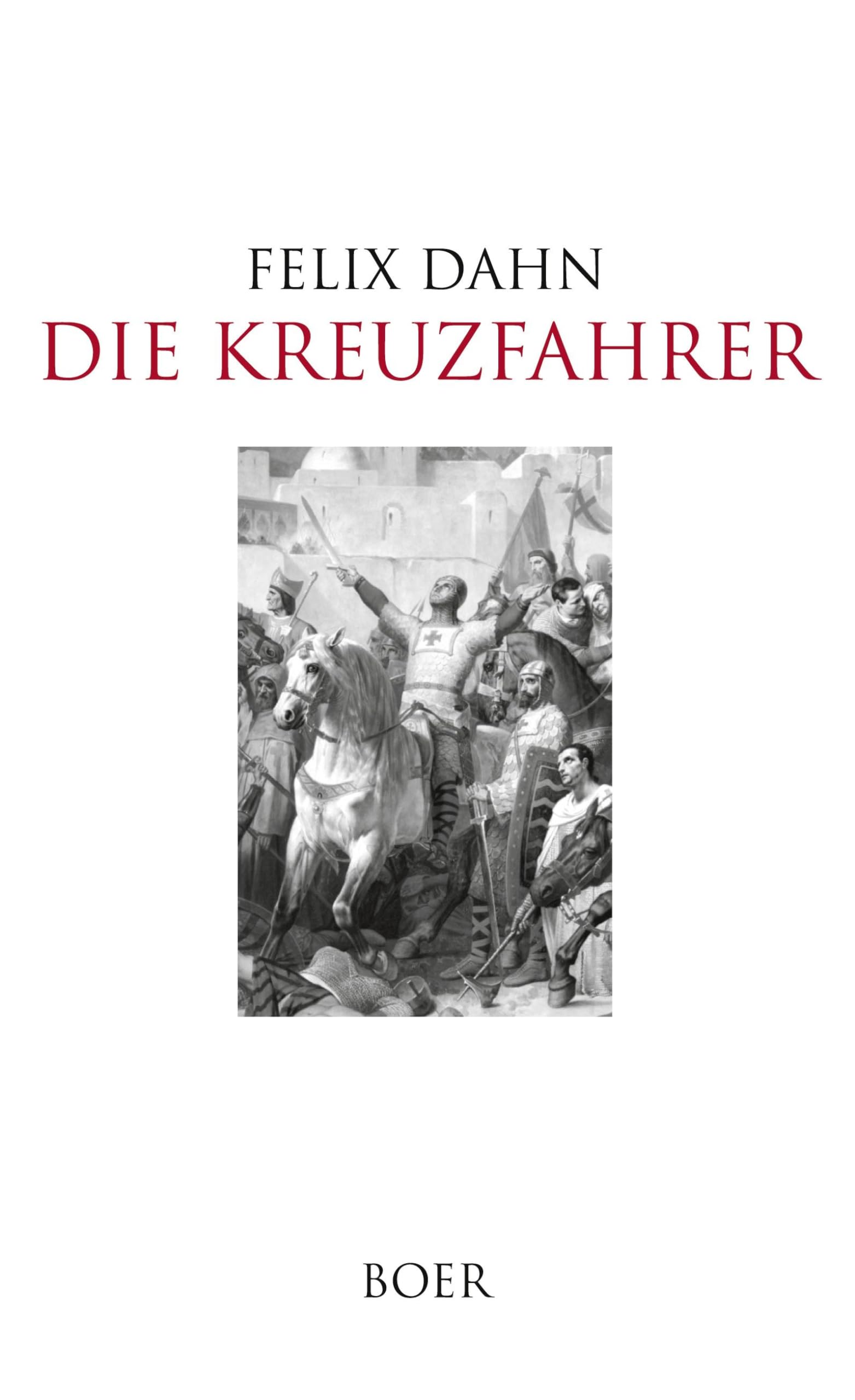 Die Kreuzfahrer: Erzählung aus dem dreizehnten Jahrhundert Classics
