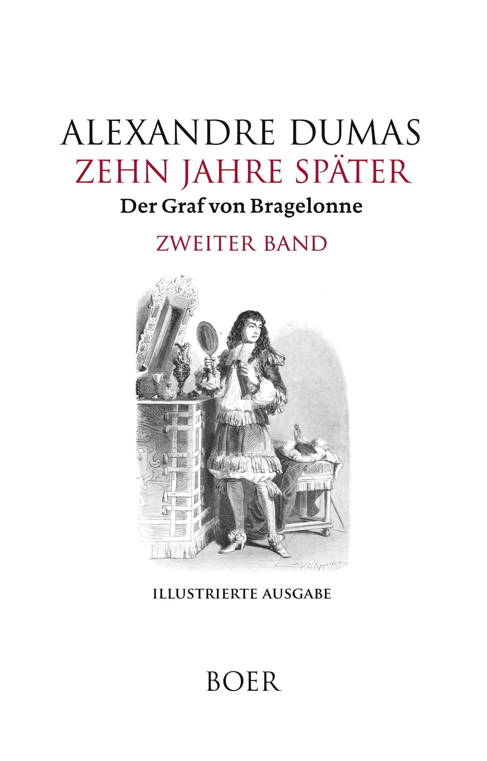 Zehn Jahre später oder Der Graf von Bragelonne Band 2: Mit Illustrationen berühmter französischer und amerikanischer Künstler Classics