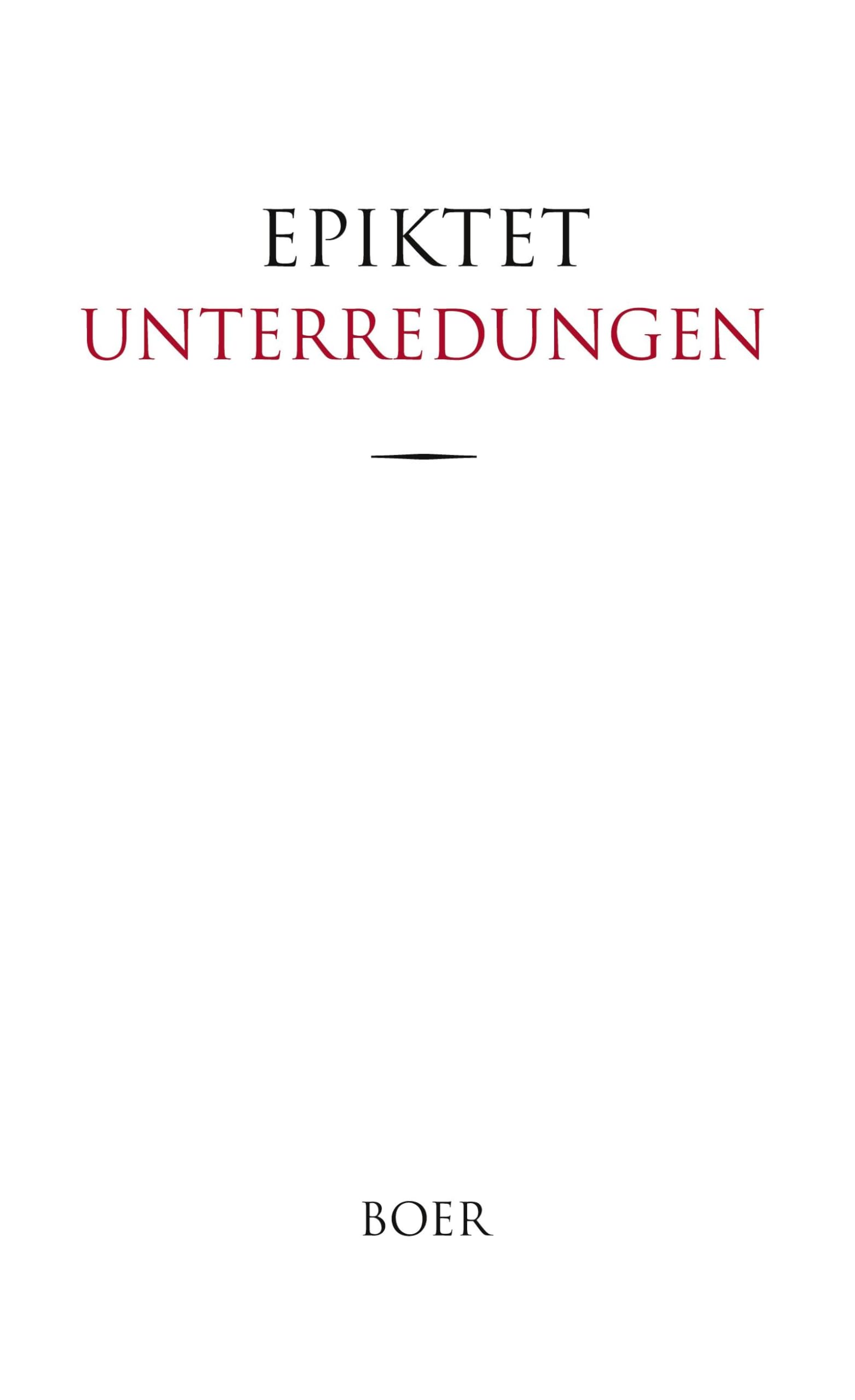Unterredungen: Aufgezeichnet von Arrian Philosophy