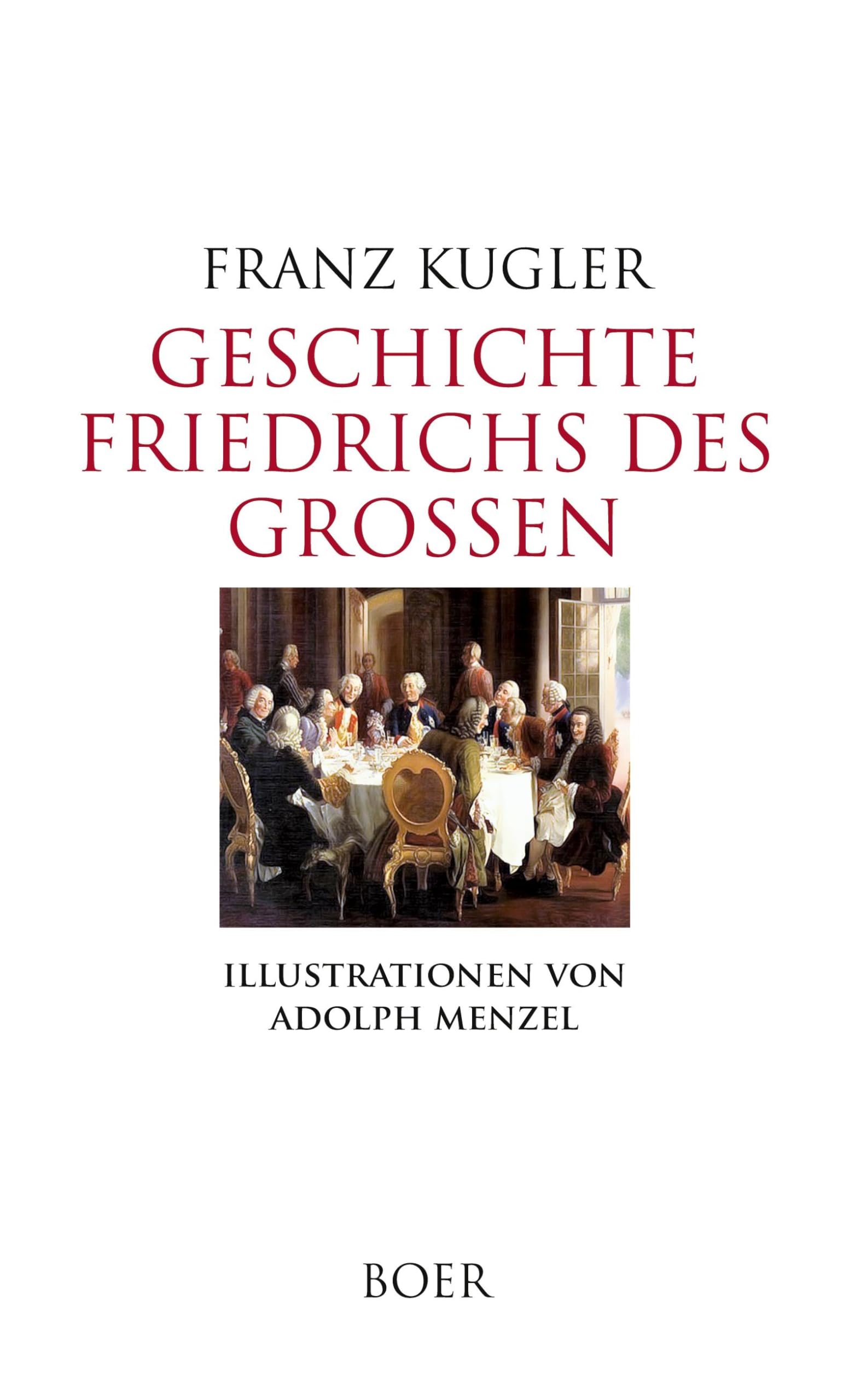 Geschichte Friedrichs des Großen: Mit Illustrationen von Adolph Menzel Biographies & Memoirs