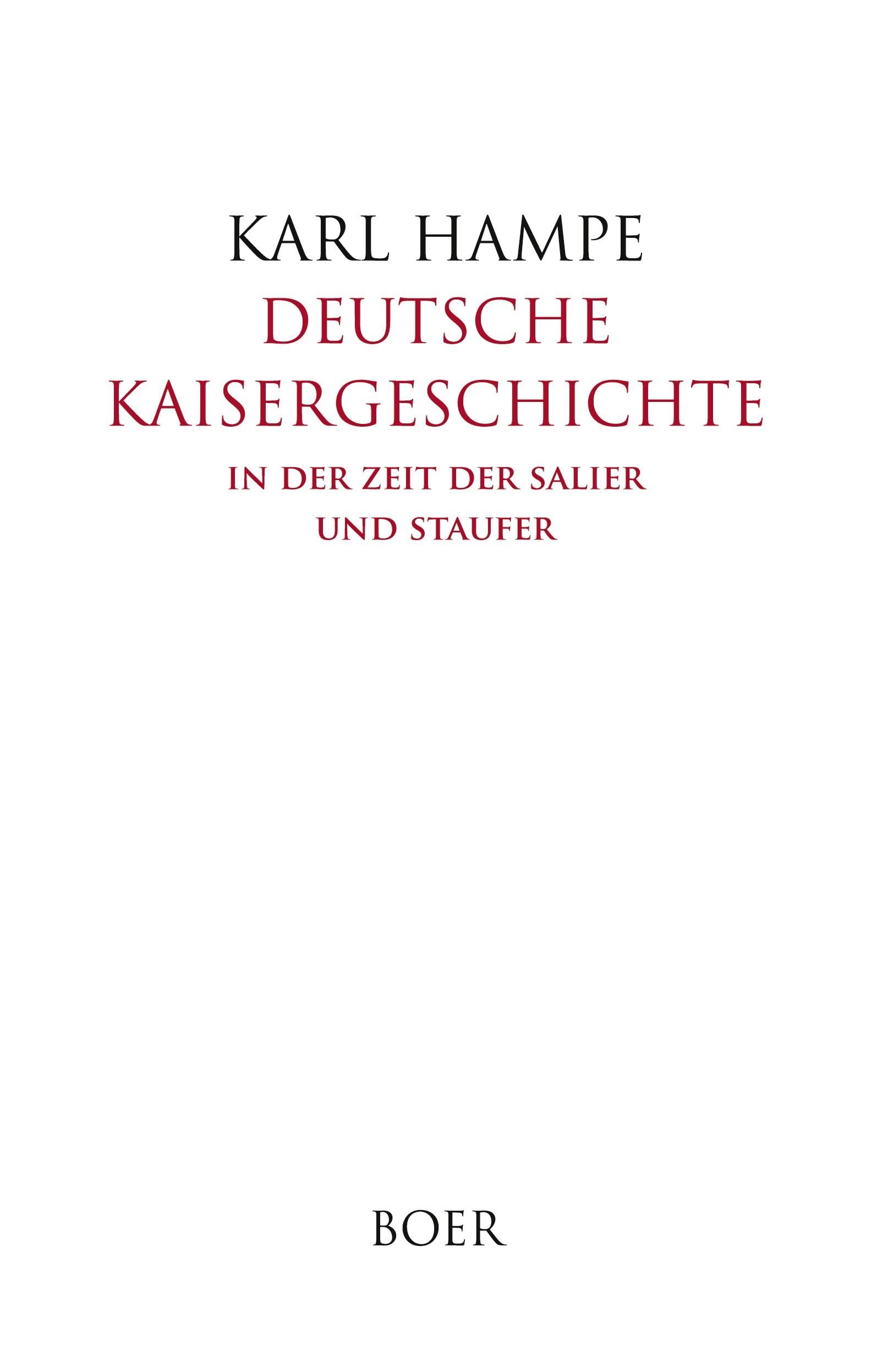 Deutsche Kaisergeschichte: in der Zeit der Salier und Staufer German history