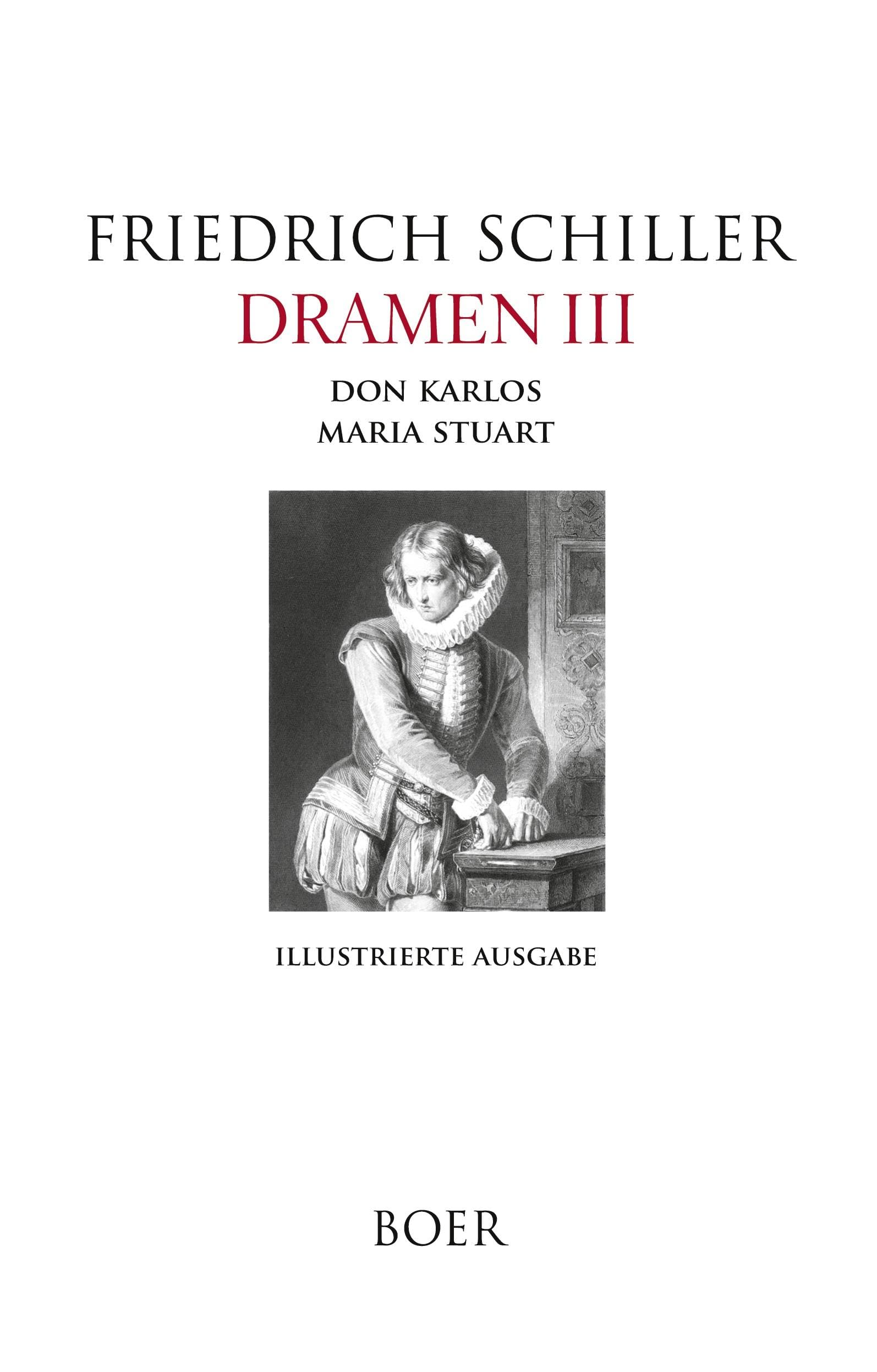 Dramen III - Don Karlos - Maria Stuart Classics