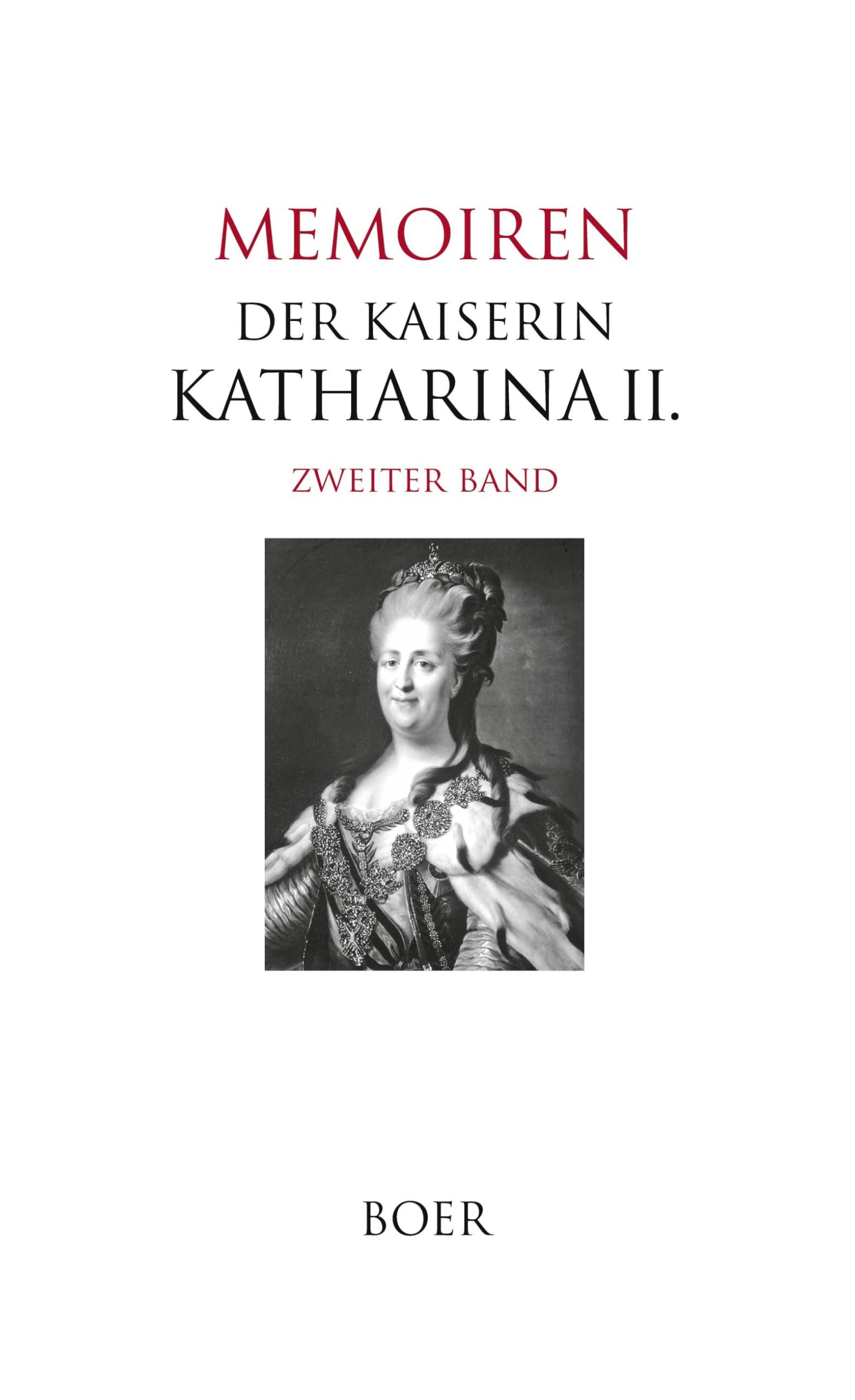 Memoiren der Kaiserin Katharina II. Band 2 Art & Literature