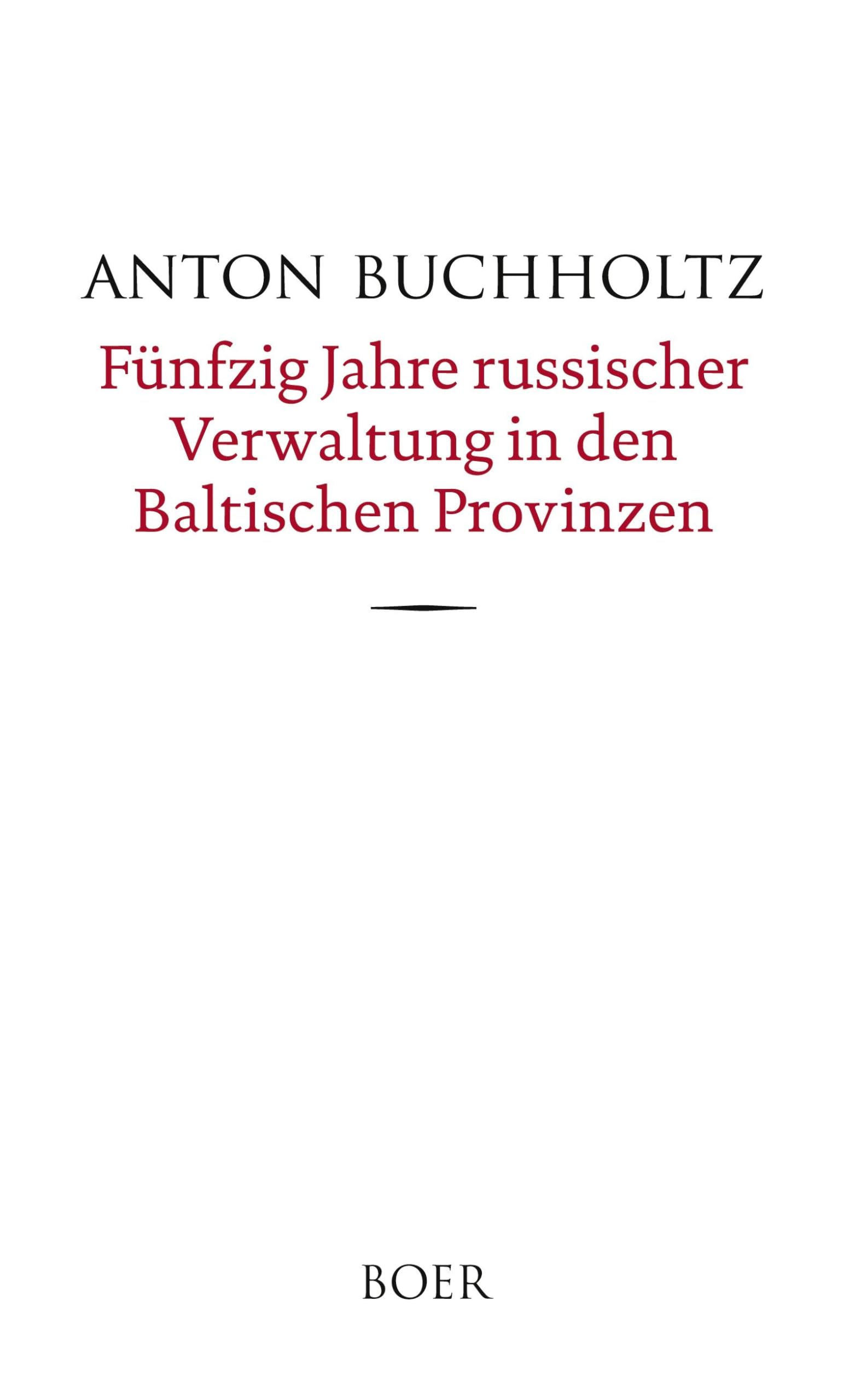 Fünfzig Jahre russischer Verwaltung in den Baltischen Provinzen Politics & History