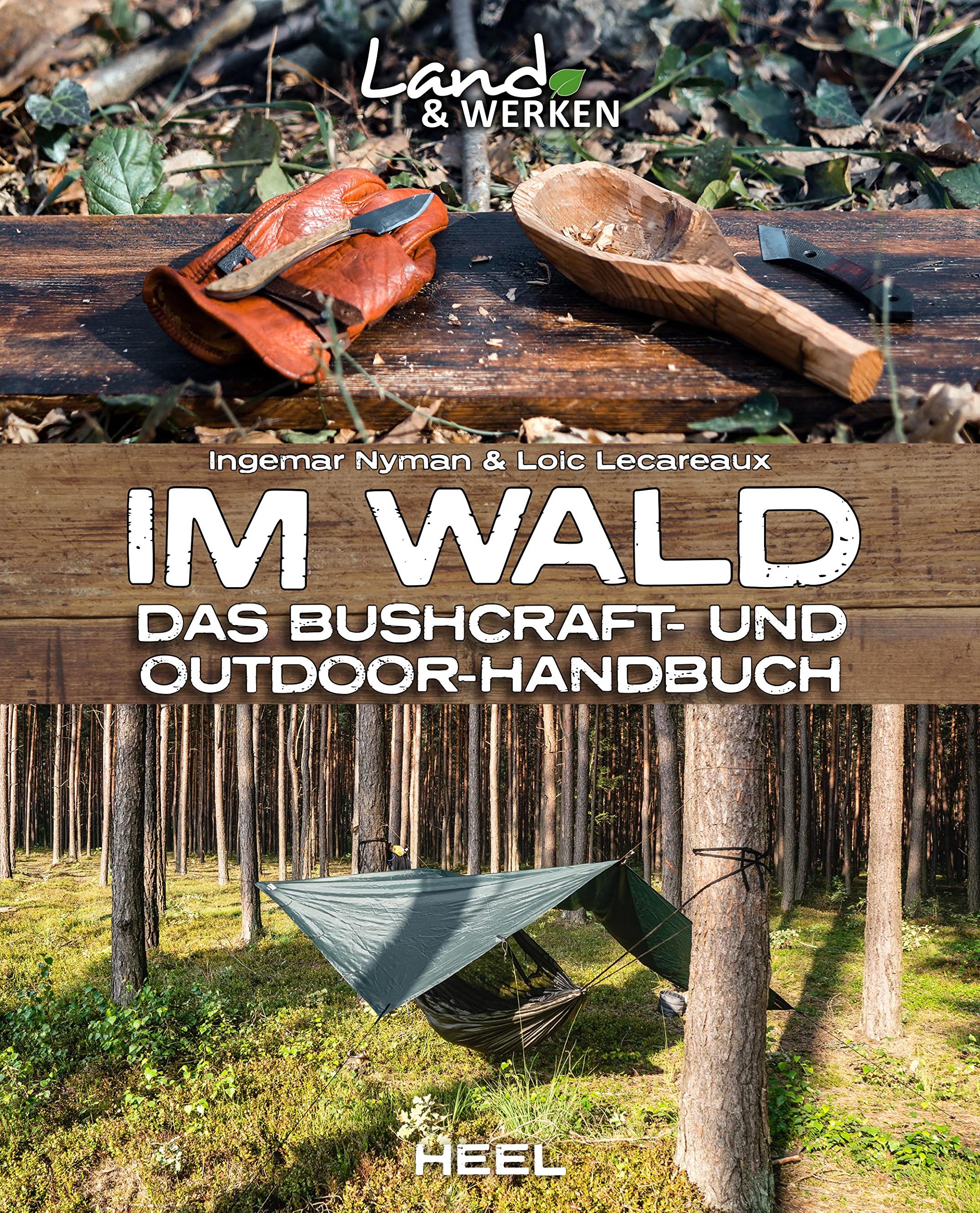 Im Wald: Das Bushcraft- und Outdoorhandbuch Film, Art & Culture