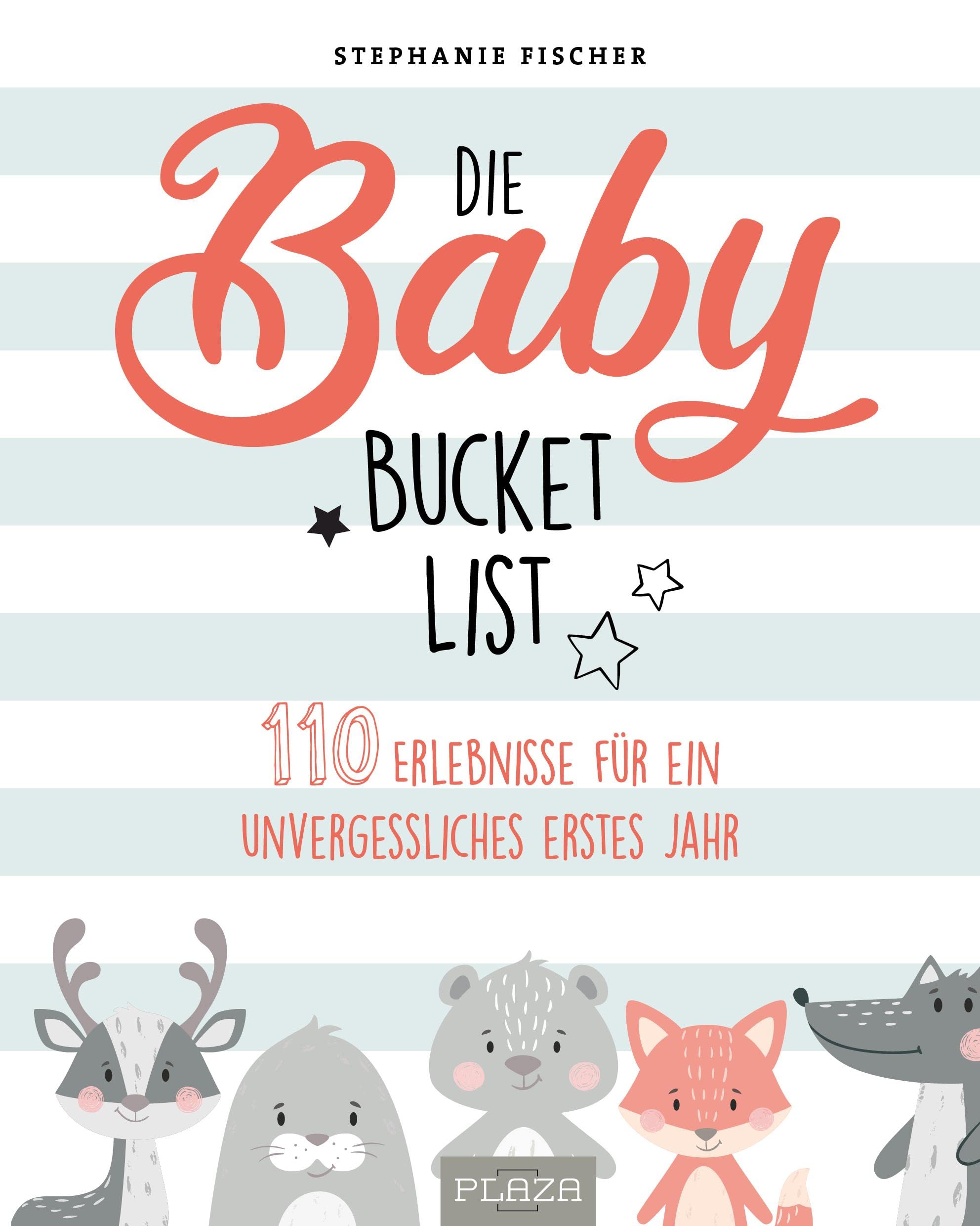 Die Baby Bucket List: 110 Erlebnisse für ein unvergessliches erstes Jahr (AAZPU25) Living & Furnishing