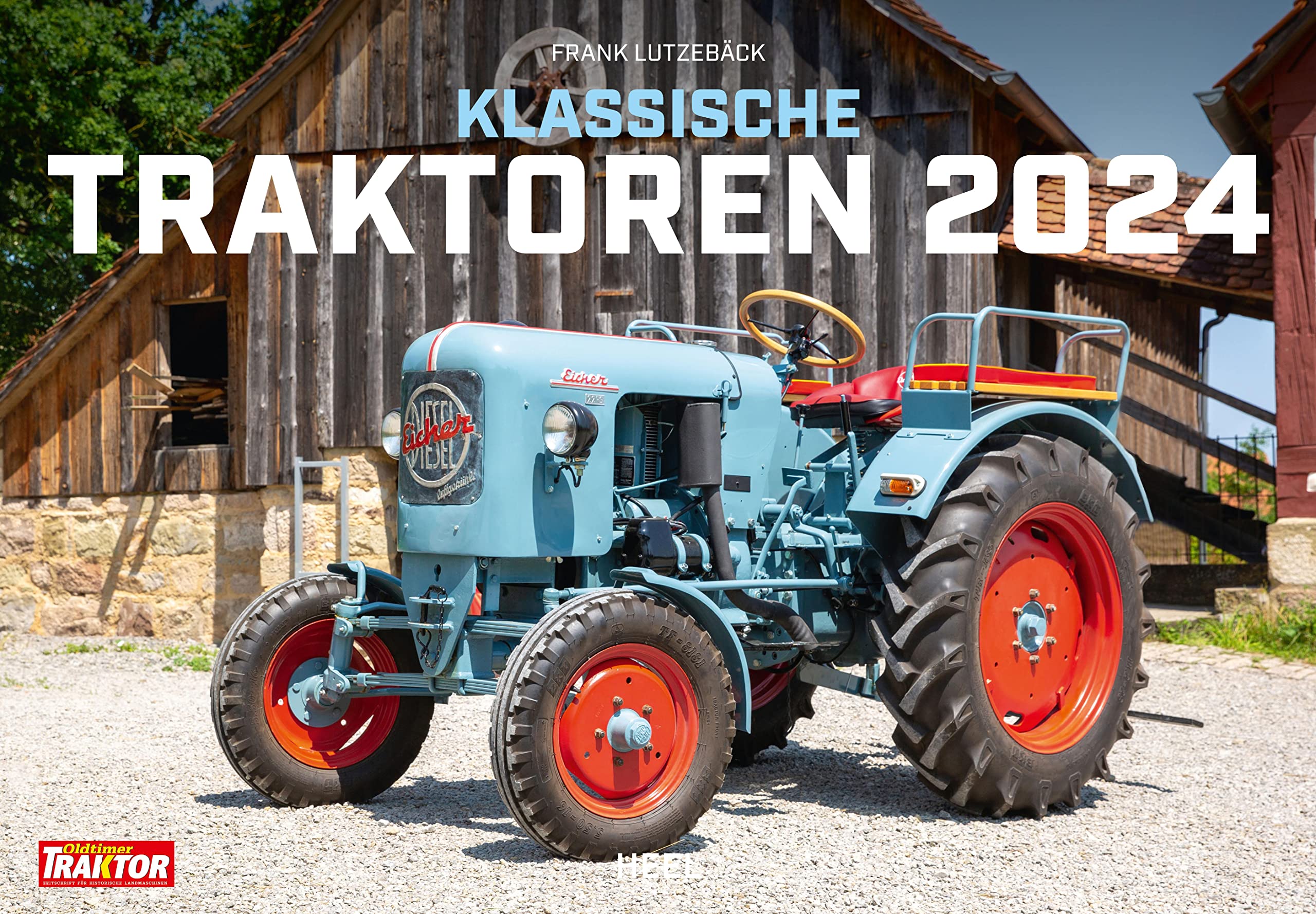 Klassische Traktoren Kalender 2024: Originalgetreu restaurierte Traktoren perfekt in Szene gesetzt. Wandkalender Oldtimer Traktoren book