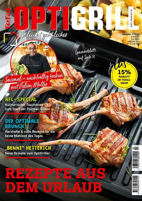 Tefal OptiGrill Magazin: So leicht geht lecker - Rezepte aus dem Urlaub: Das Original von Tefal mit saisonalen und nachhaltigen Rezepten von Nelson Müller und "Benni" Hetterich, dem OptiGriller Leisure, Home & Garden