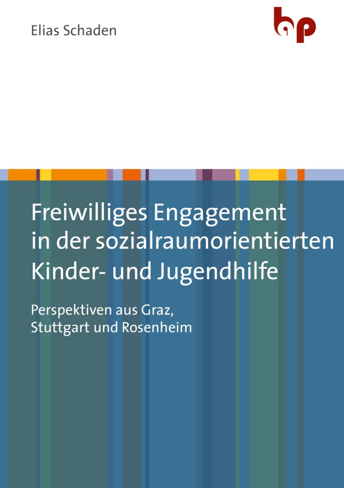 Freiwilliges Engagement in der sozialraumorientierten Kinder- und Jugendhilfe Social Sciences