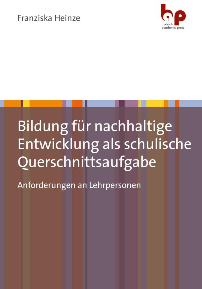 Bildung für nachhaltige Entwicklung als schulische Querschnittsaufgabe: Anforderungen an Lehrpersonen Mathematics