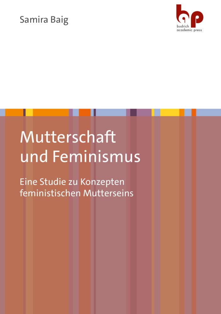 Mutterschaft und Feminismus: Eine Studie zu Konzepten feministischen Mutterseins Law