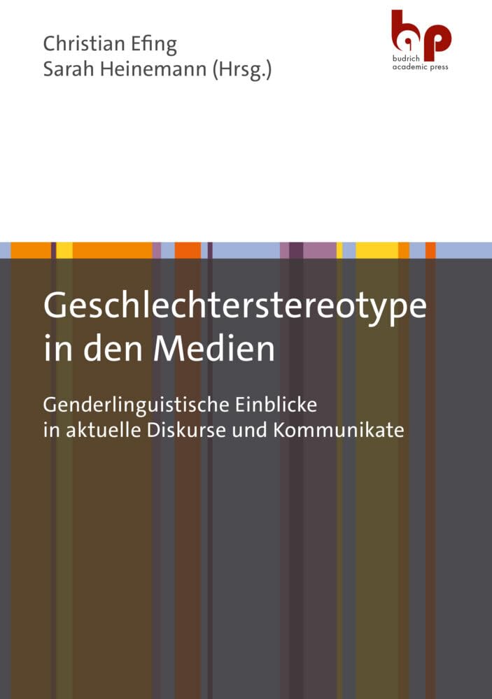 Geschlechterstereotype in den Medien: Genderlinguistische Einblicke in aktuelle Diskurse und Kommunikate Law