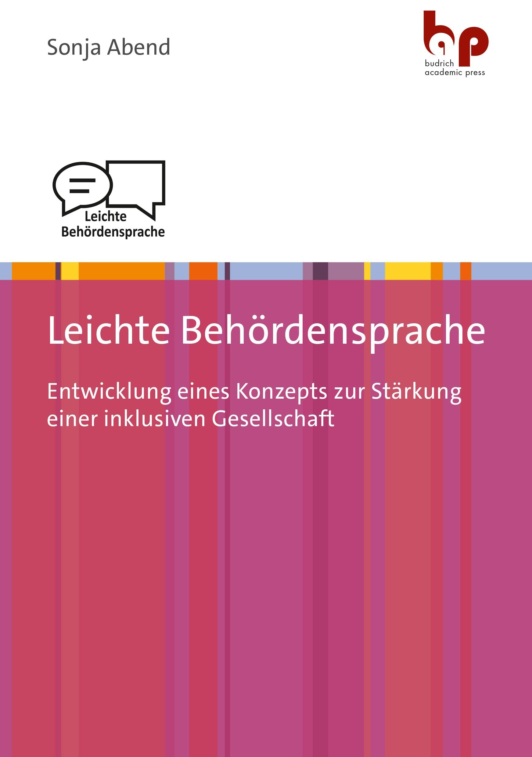 Leichte Behördensprache: Entwicklung eines Konzepts zur Stärkung einer inklusiven Gesellschaft Social Sciences