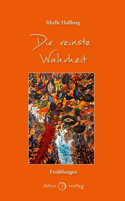 Die reinste Wahrheit: Erzählungen Essays & Short Stories
