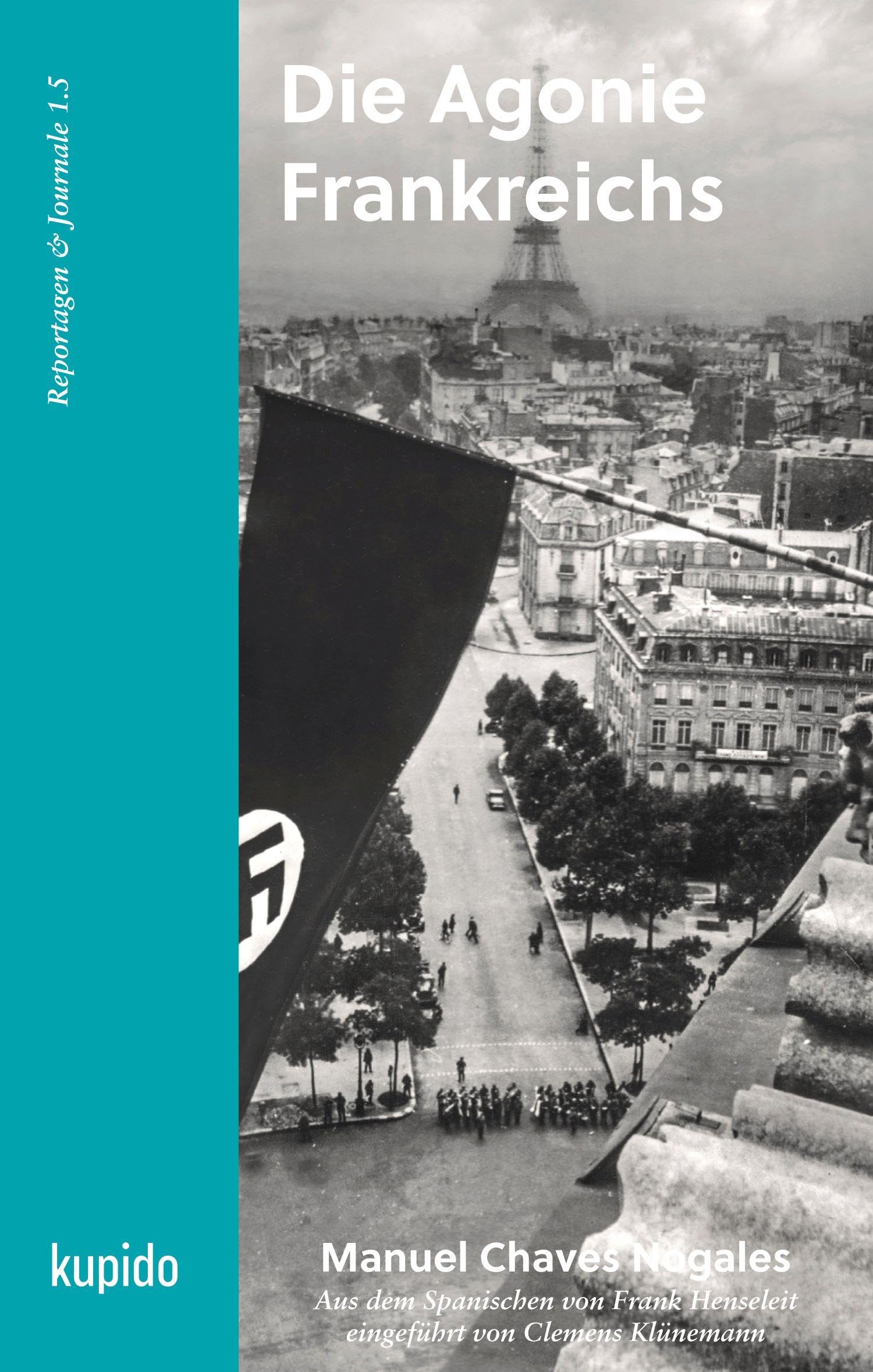 Die Agonie Frankreichs (Werke von Manuel Chaves Nogales: Journale) Essays & Short Stories