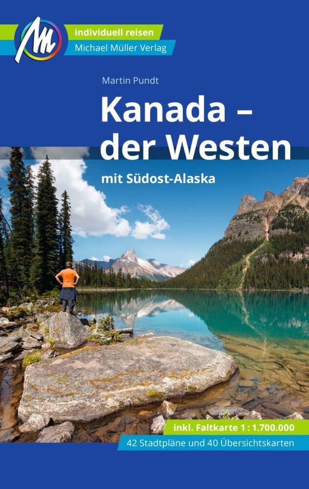 Kanada - der Westen mit Südost-Alaska Reiseführer Michael Müller Verlag Leisure, Home & Garden