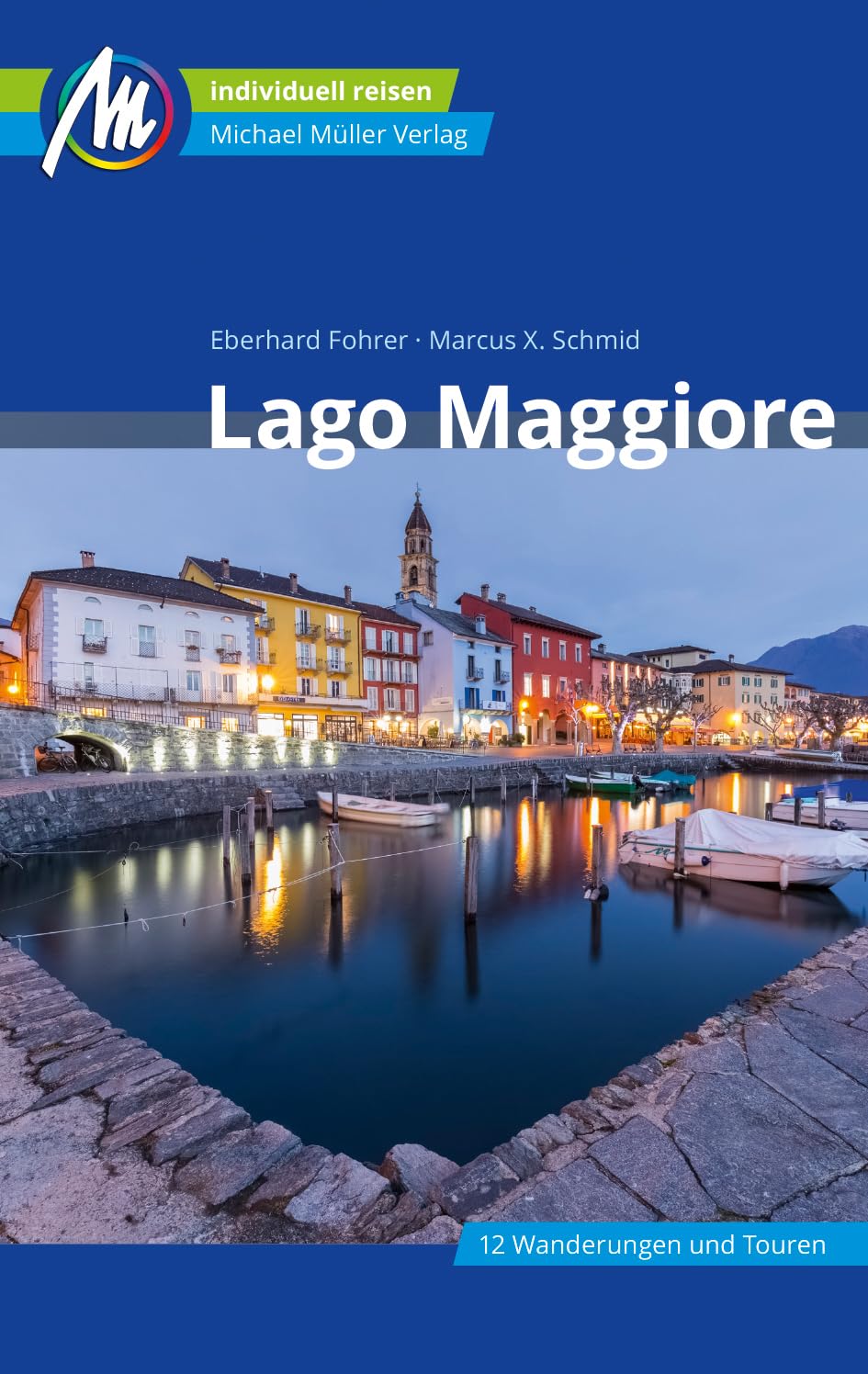 Lago Maggiore Reiseführer Michael Müller Verlag: Individuell reisen mit vielen praktischen Tipps (MM-Reisen) Leisure, Home & Garden