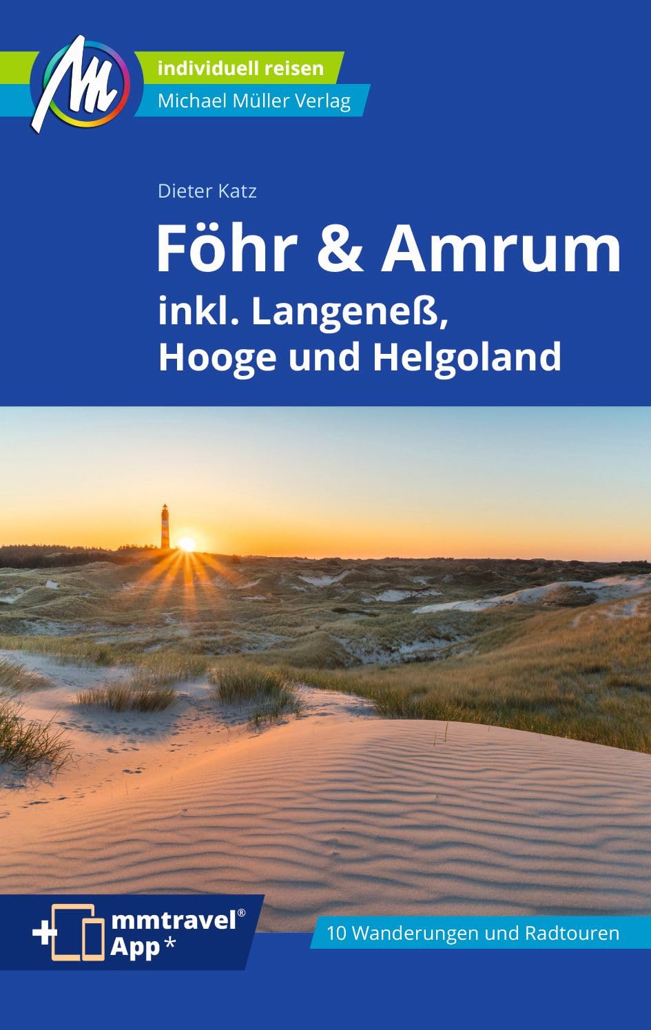 Föhr & Amrum Reiseführer Michael Müller Verlag: Individuell reisen mit vielen praktischen Tipps (MM-Reisen) Leisure, Home & Garden