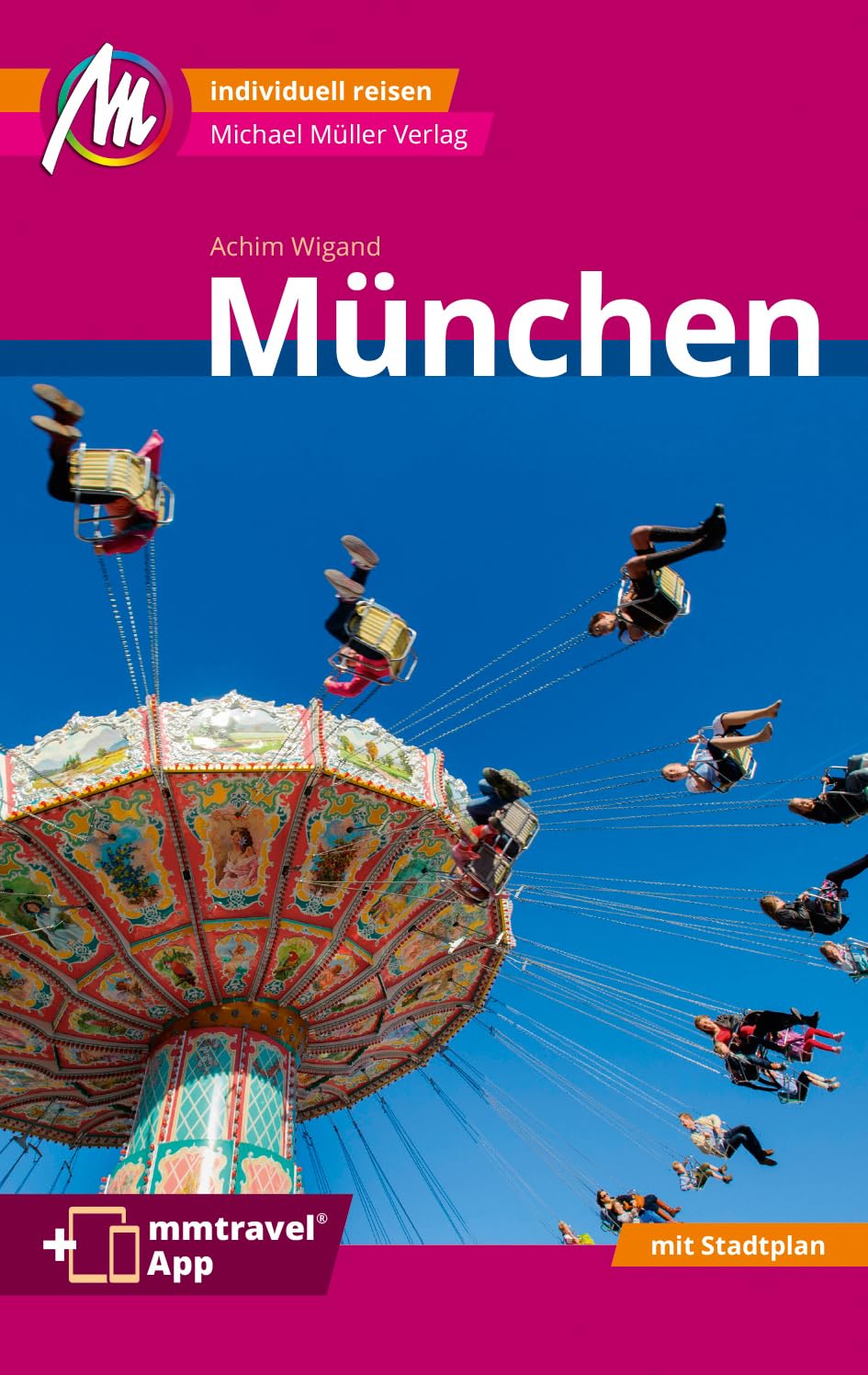München MM-City Reiseführer Michael Müller Verlag: Individuell reisen mit vielen praktischen Tipps. Inkl. Freischaltcode zur mmtravel® App Leisure, Home & Garden