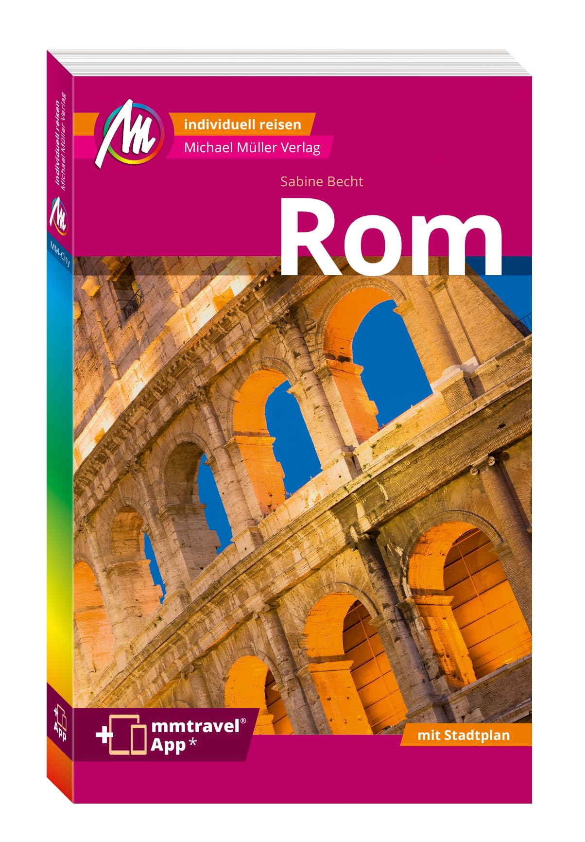 MICHAEL MÜLLER REISEFÜHRER Rom MM-City: 100% authentisch, aktuell und vor Ort recherchiert. Inkl. App. Leisure, Home & Garden
