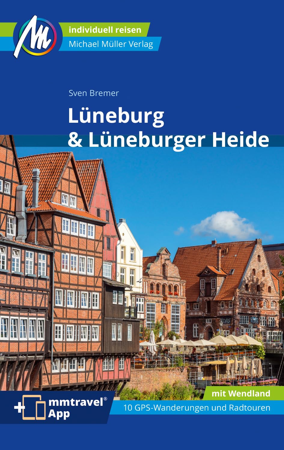 Lüneburg & Lüneburger Heide Reiseführer Michael Müller Verlag: Individuell reisen mit vielen praktischen Tipps. Inkl. Freischaltcode zur mmtravel® App (MM-Reisen) Leisure, Home & Garden