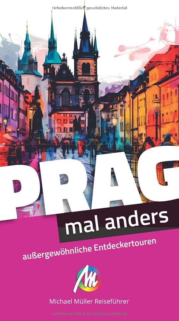 Prag - mal anders. MICHAEL MÜLLER REISEFÜHRER Leisure, Home & Garden Books