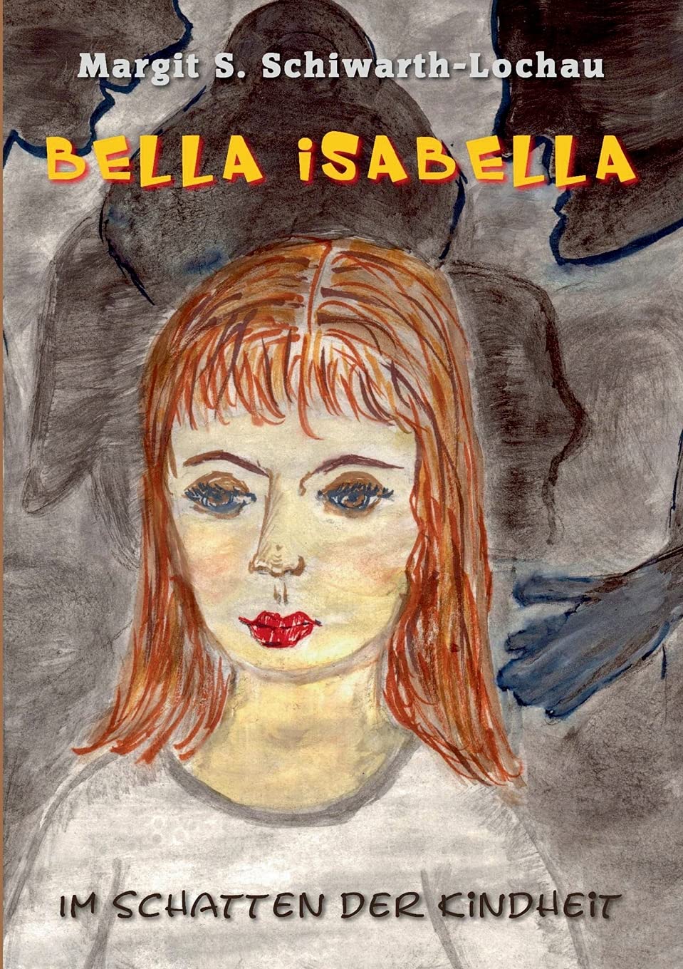 Bella Isabella: Im Schatten der Kindheit Contemporary literature