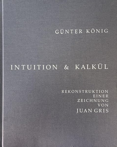 Intuition und Kalkül: Rekonstruktion einer Zeichnung von Juan Gris Film, Art & Culture