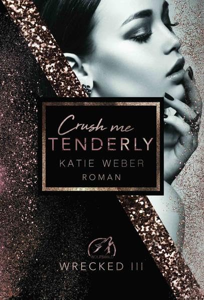 Crush me tenderly (WRECKED) Contemporary literature
