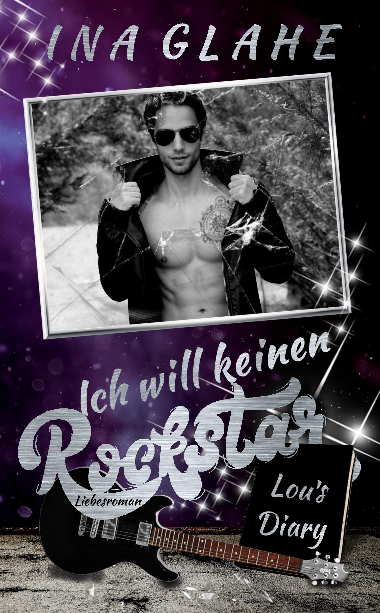 Ich will keinen Rockstar ~ Lou's Diary: Sinnlicher Rockstar Liebesroman Contemporary literature