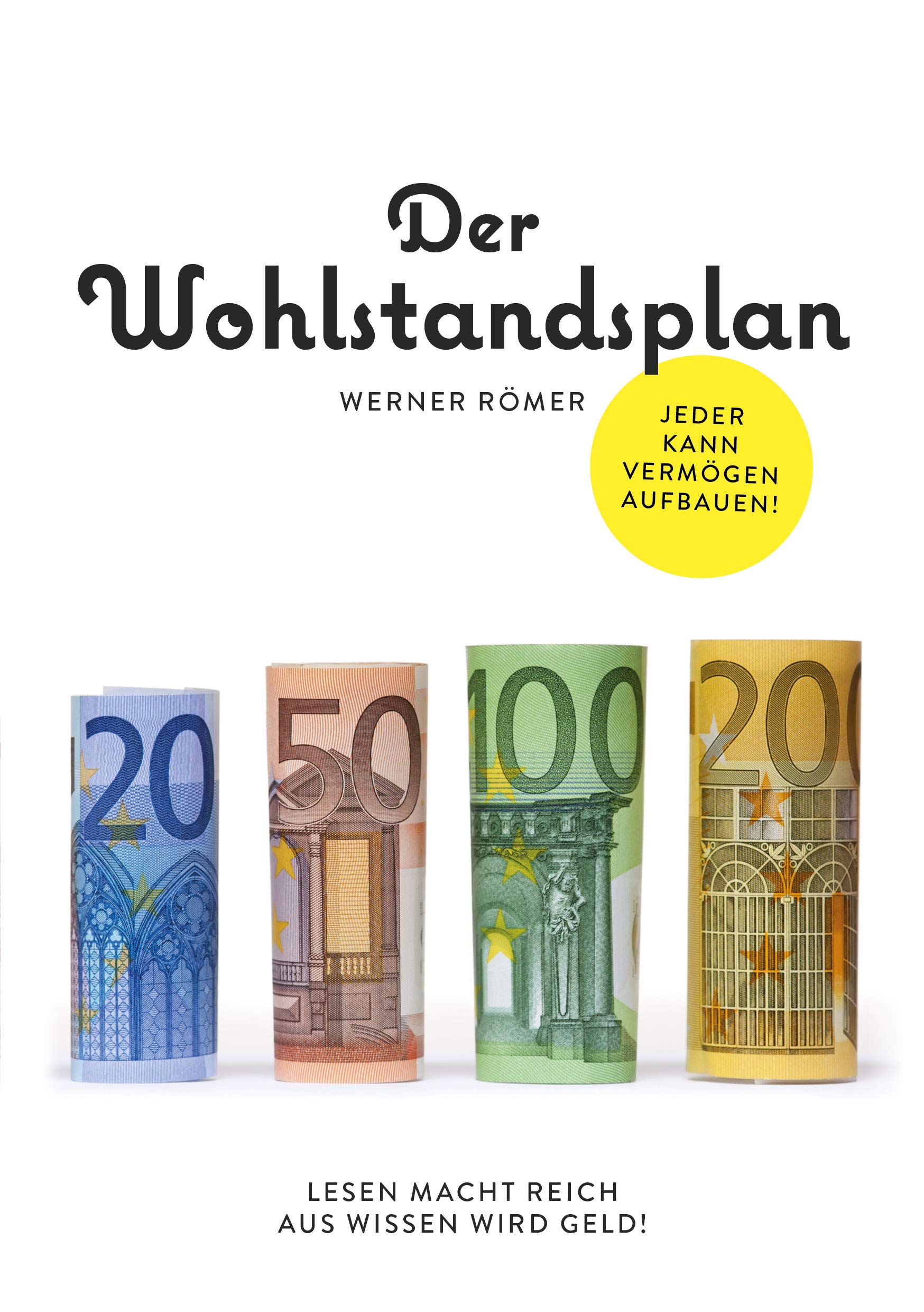 Der Wohlstandplan: Jeder kann Vermögen aufbauen Business, Finance & Career