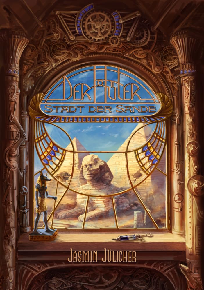 Stadt der Sande (Der Hüter: Steampunk-Krimi Band 3) Historical Fiction