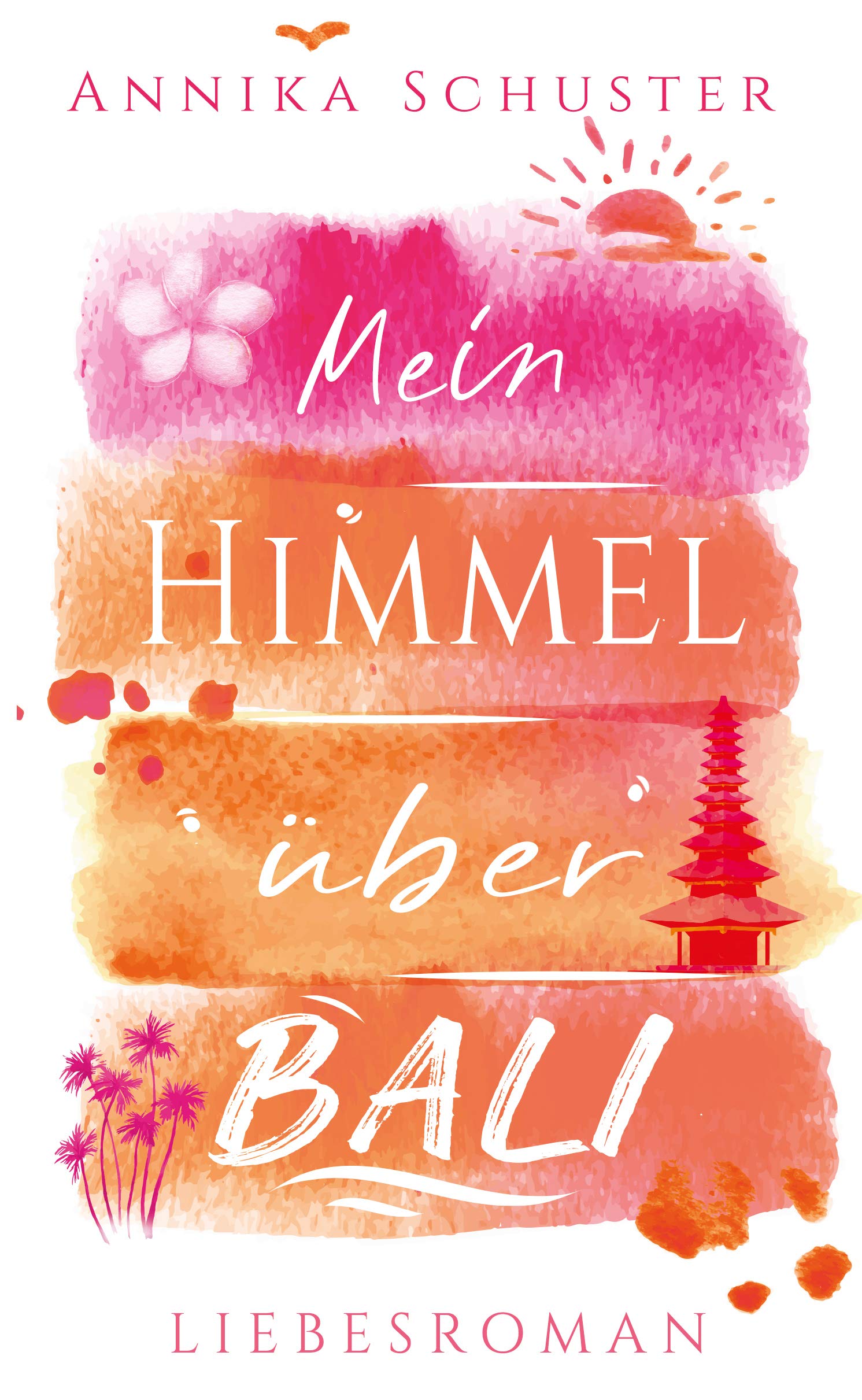 Mein Himmel über Bali: Liebesroman Contemporary literature