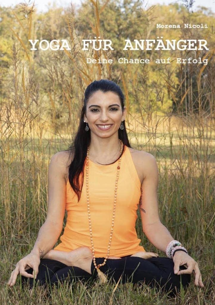 Yoga für Anfänger: Deine Chance auf Erfolg Philosophy