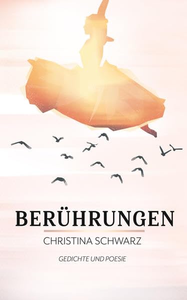 Berührungen: Gedichte und Poesie Poetry
