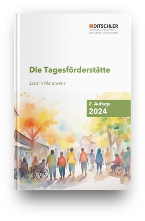 Die Tagesförderstätte (Tafö) - Fachbuch zu den Rechtsgrundlagen, Aufnahme, Personenkreis und Leistungen Legal advice