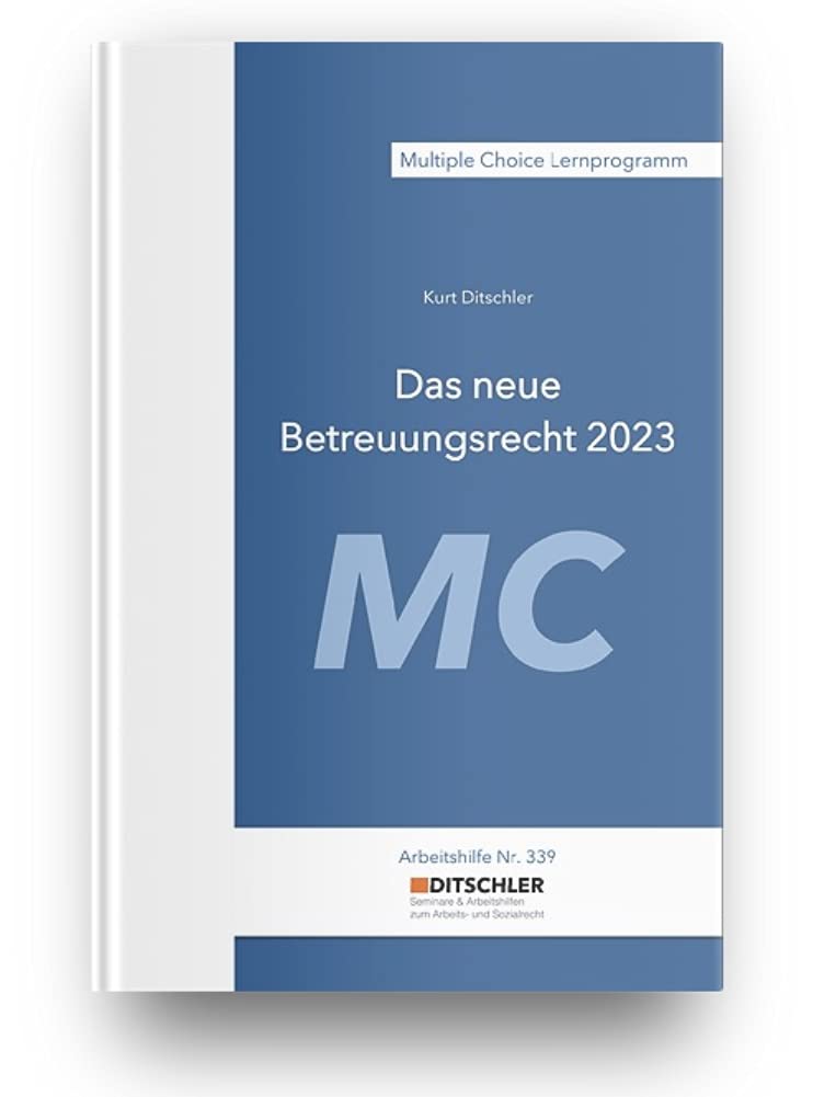 Das neue Betreuungsrecht - 523 Multiple-Choice Aufgaben mit 2.615 Antworten Legal advice