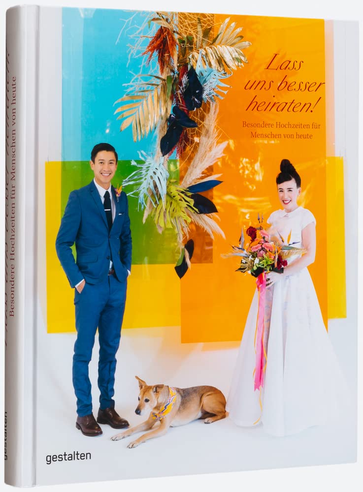 Lass uns besser heiraten! - Besondere Hochzeiten für Menschen von Heute Film, Art & Culture