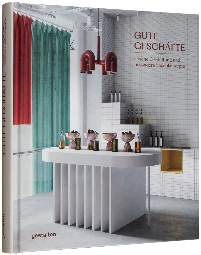 Gute Geschäfte: Frische Gestaltung und besondere Ladenkonzepte Business, Finance & Career